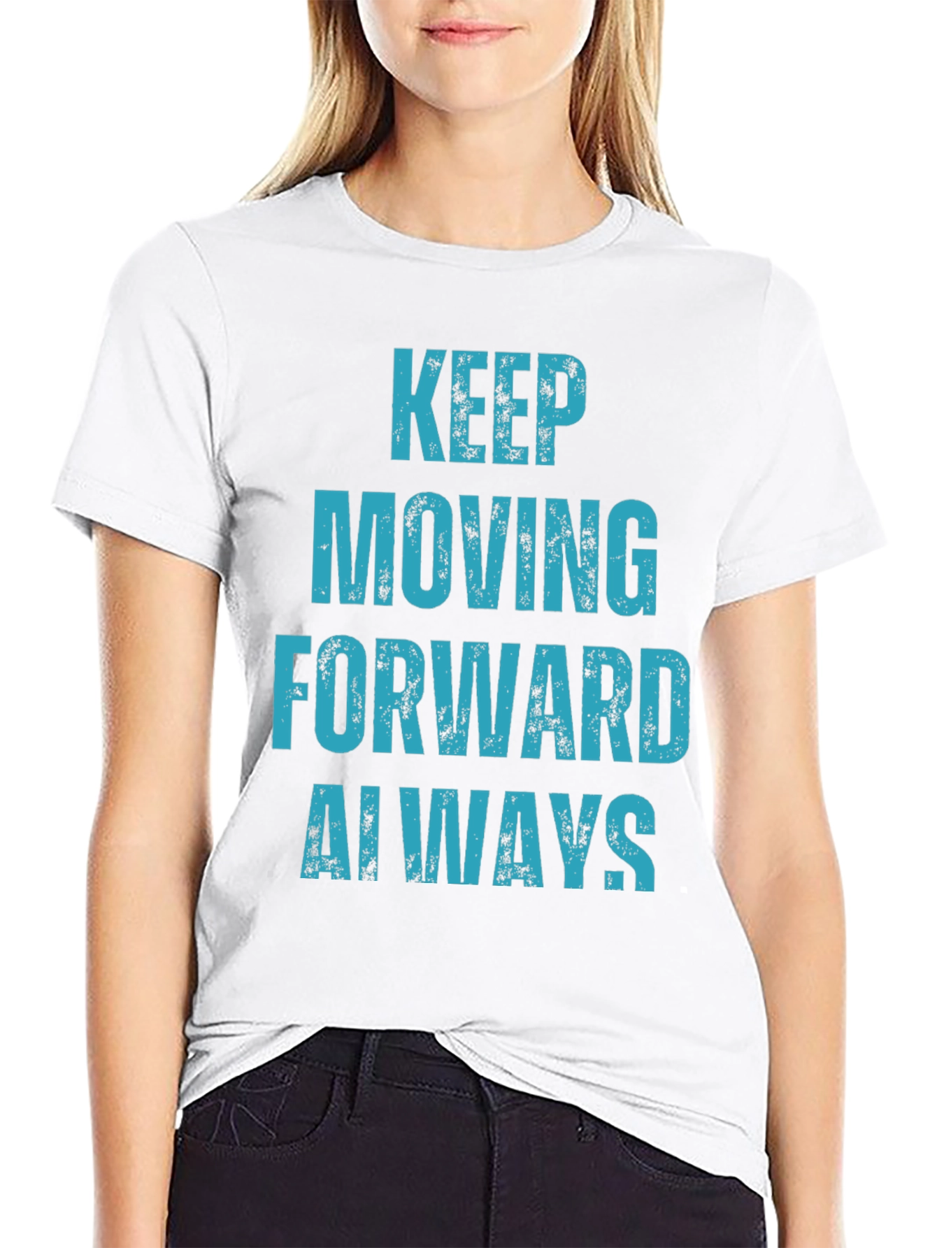 Keep Moving Forward Always T-Shirt