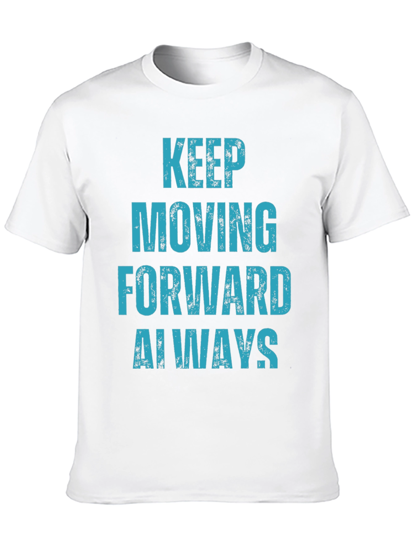 Keep Moving Forward Always T-Shirt