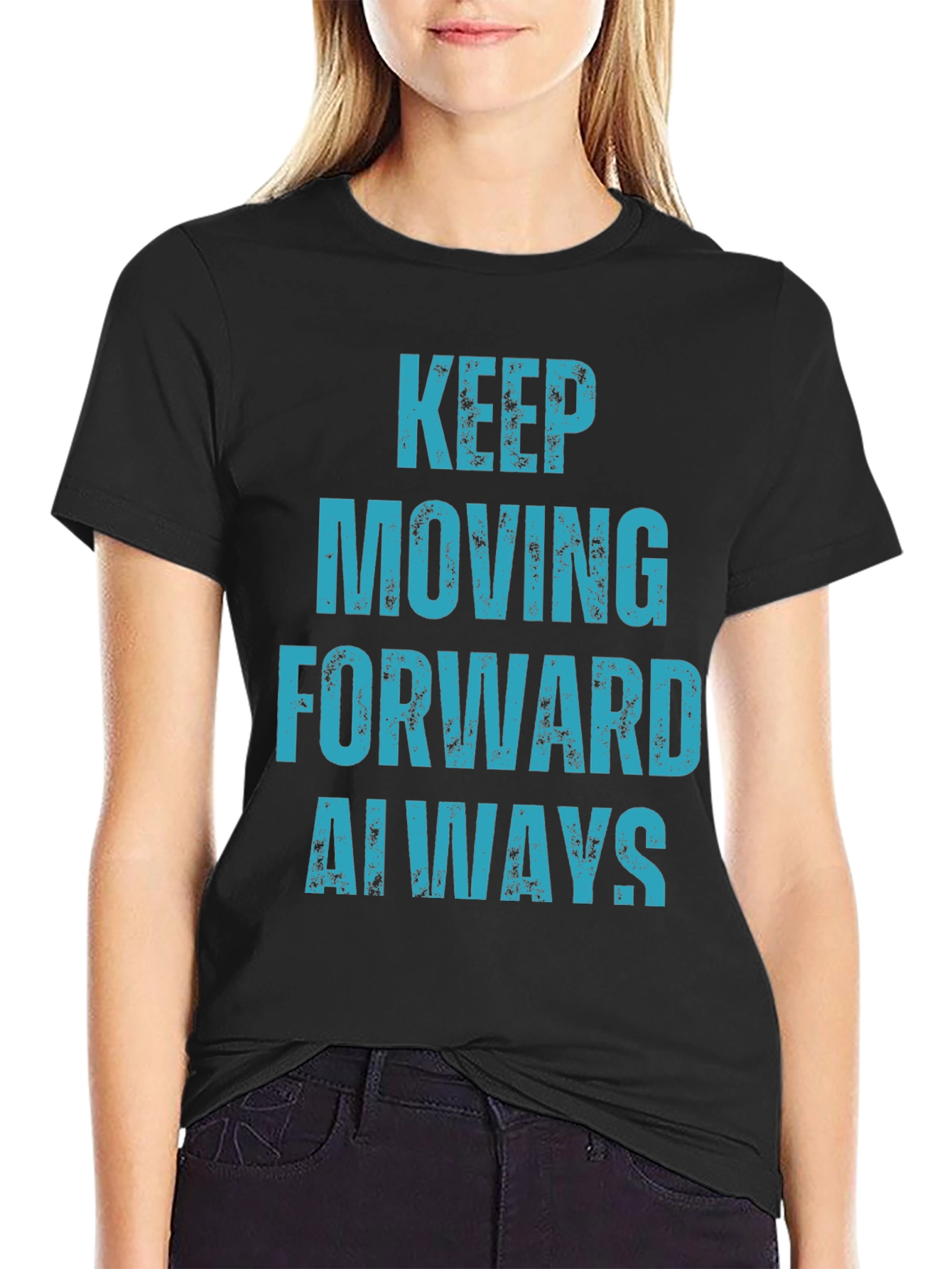 Keep Moving Forward Always T-Shirt