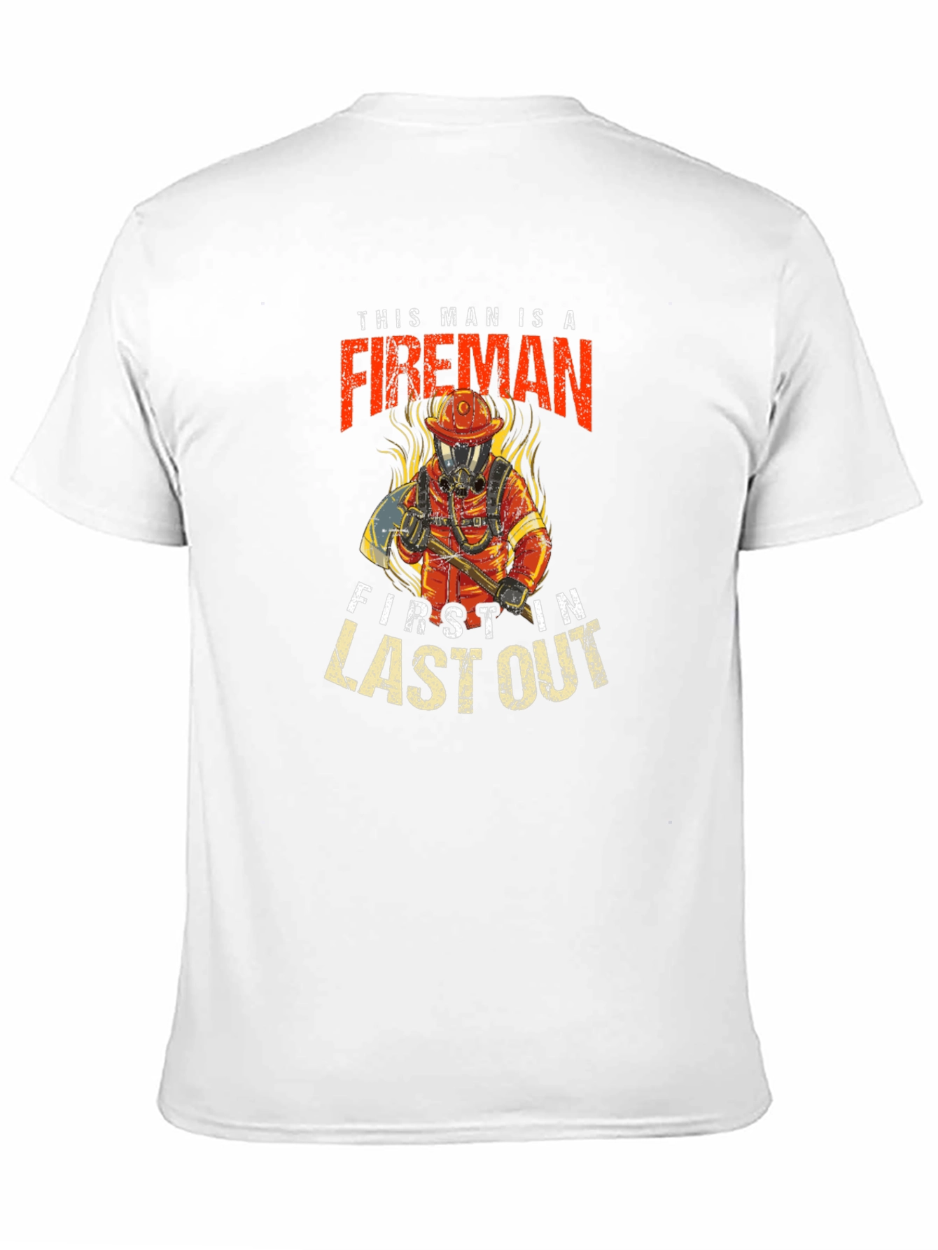 Fireman First In Last Out Black T-Shirt