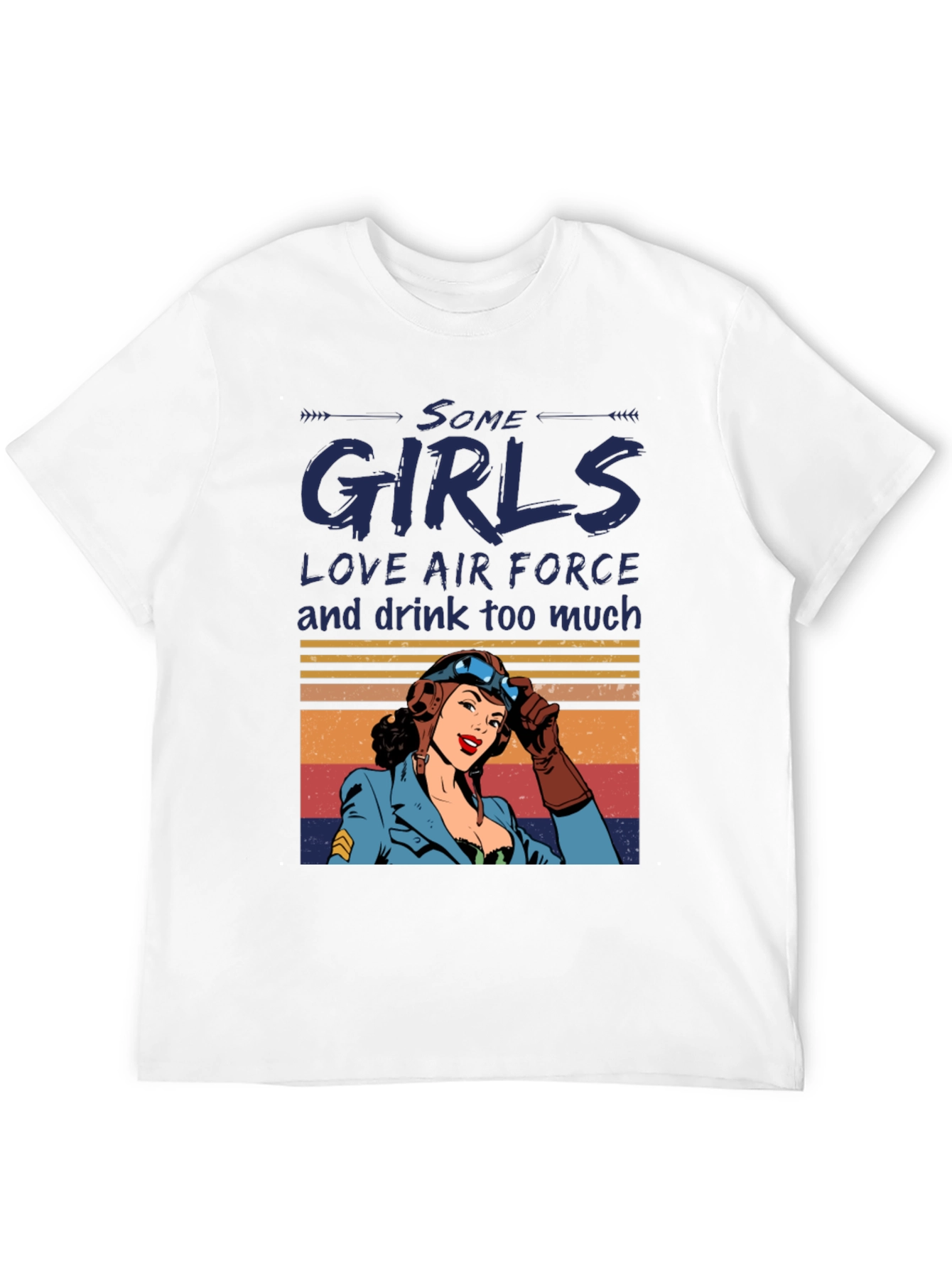 Some Girls Love Air Force T-Shirt