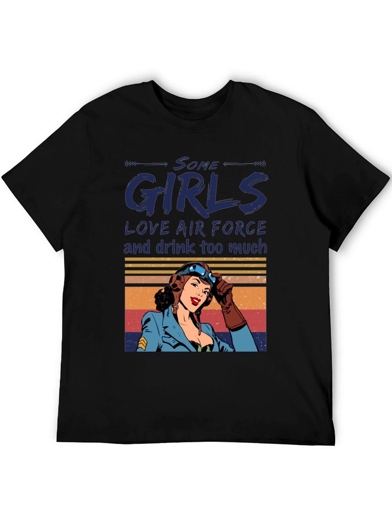 Some Girls Love Air Force T-Shirt