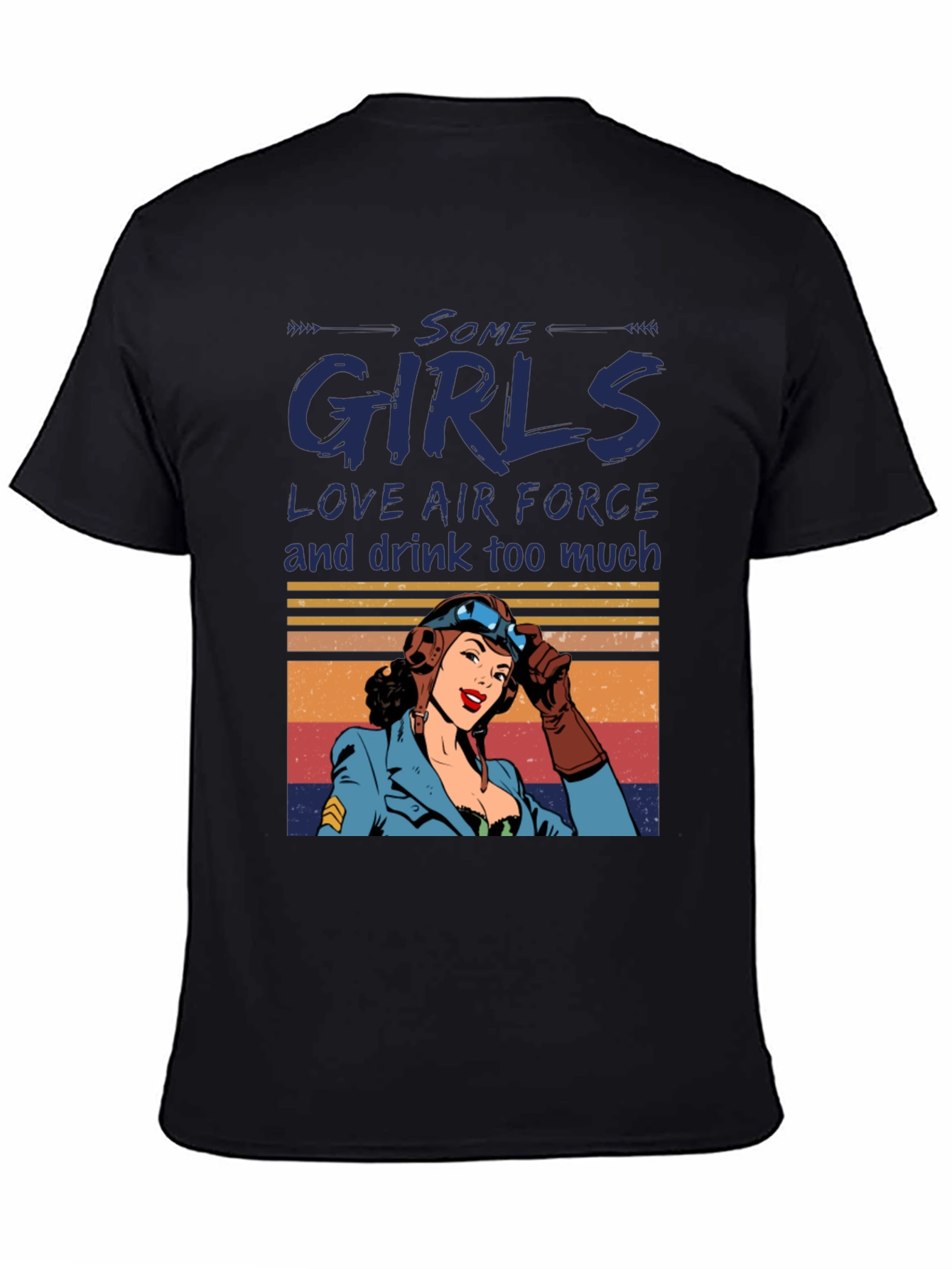Some Girls Love Air Force T-Shirt