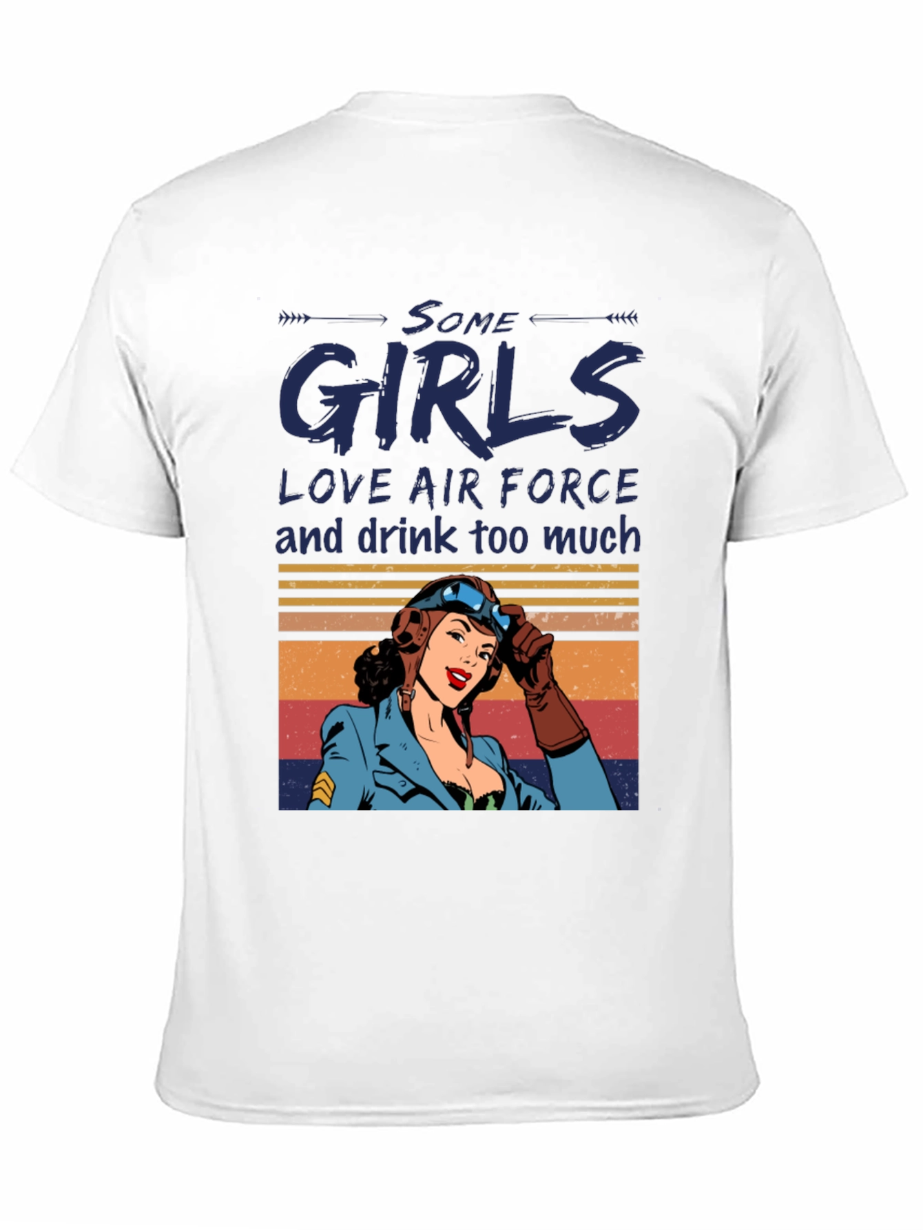 Some Girls Love Air Force T-Shirt