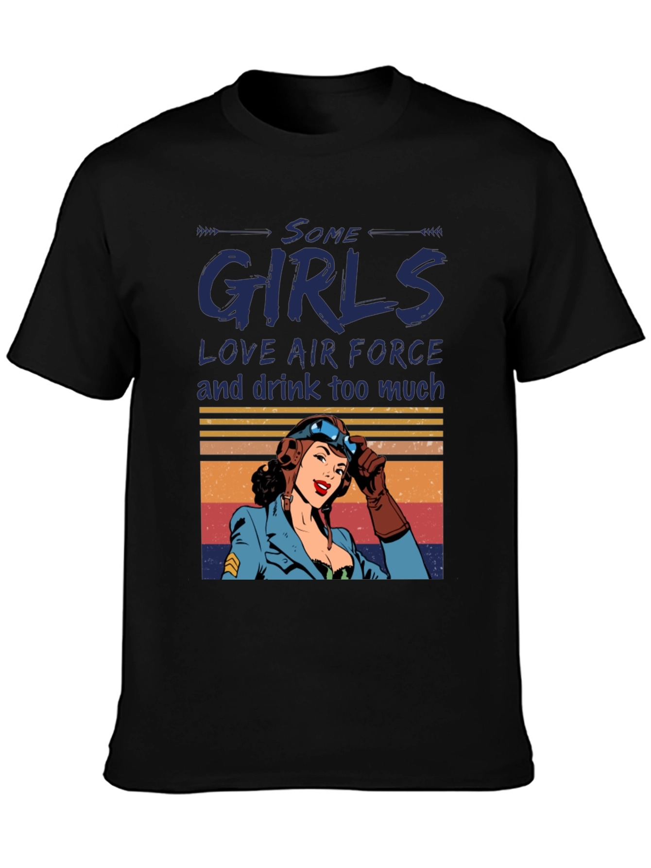 Some Girls Love Air Force T-Shirt
