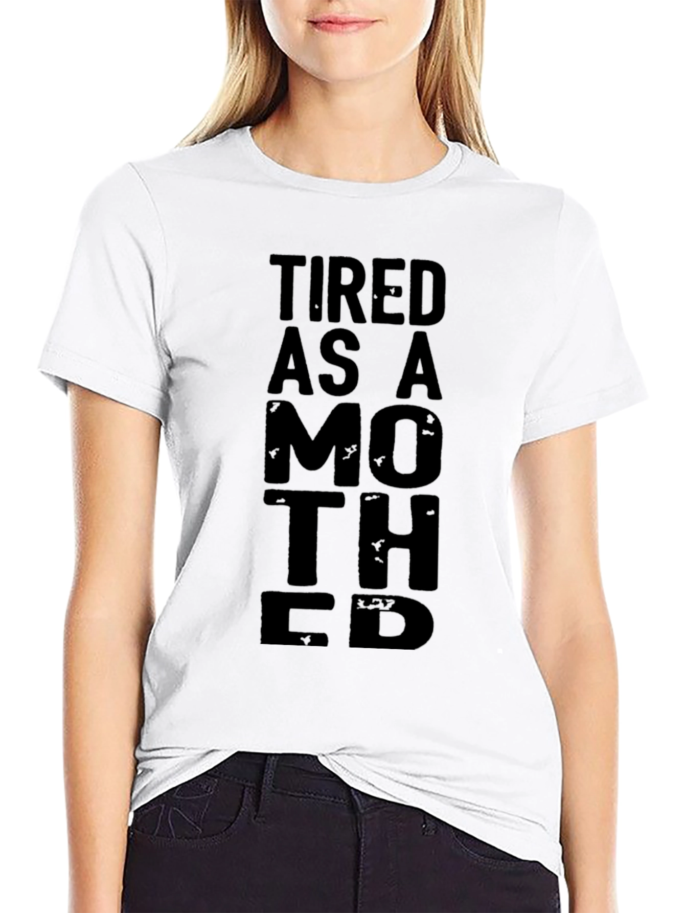Tired As A Mother T-Shirt - Black