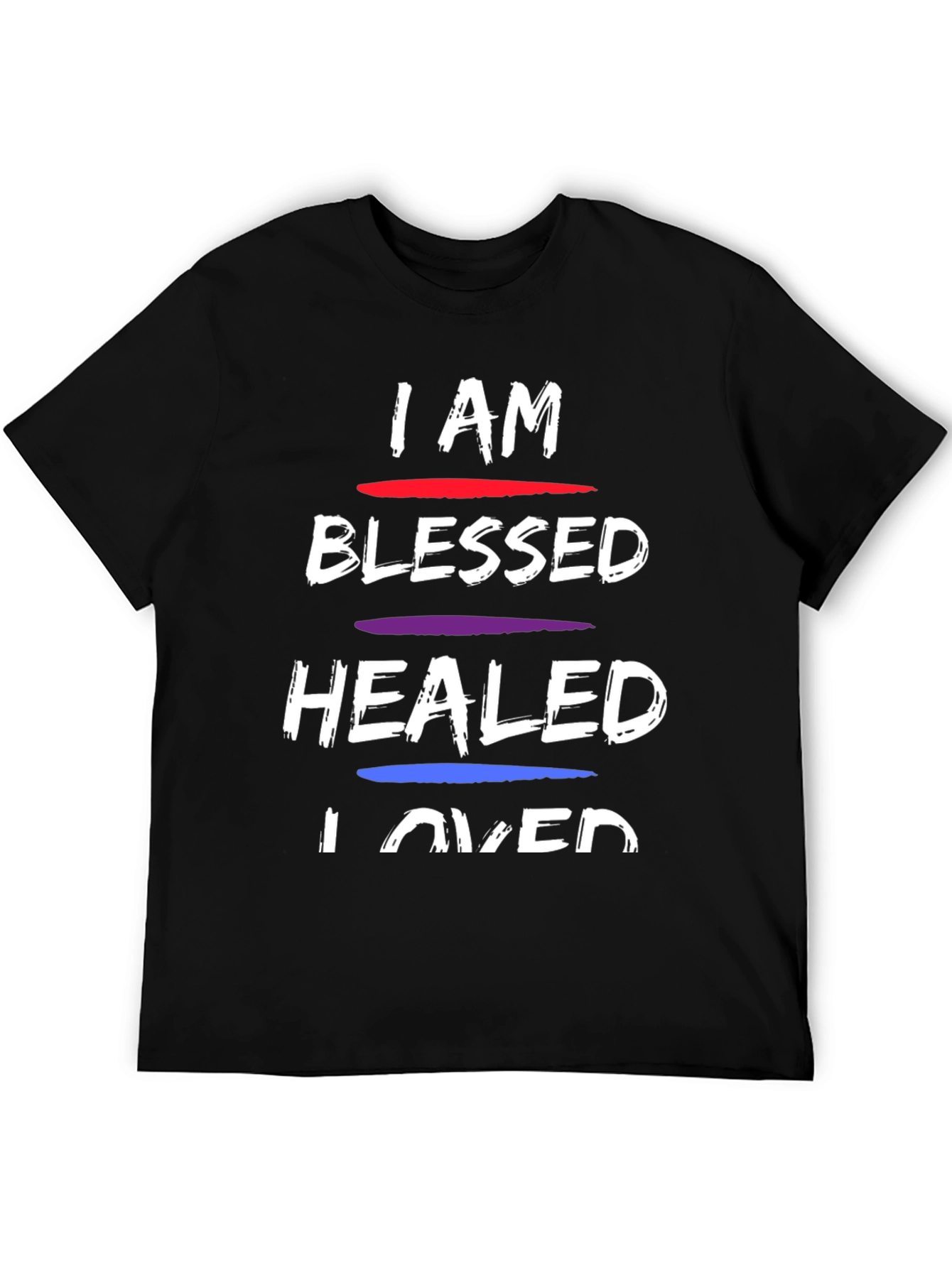I AM Blessed Healed Loved Graphic T-Shirt