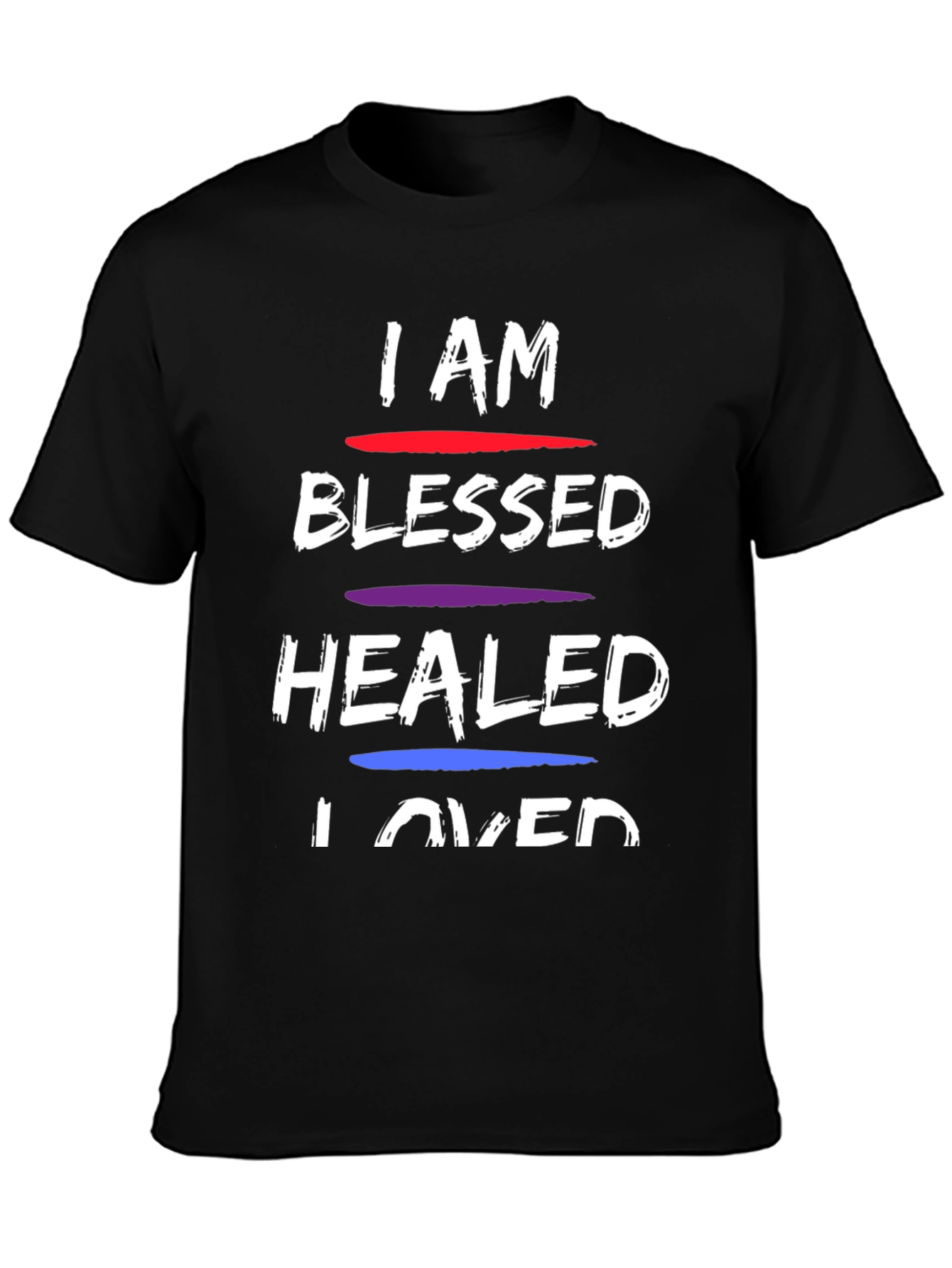 I AM Blessed Healed Loved Graphic T-Shirt