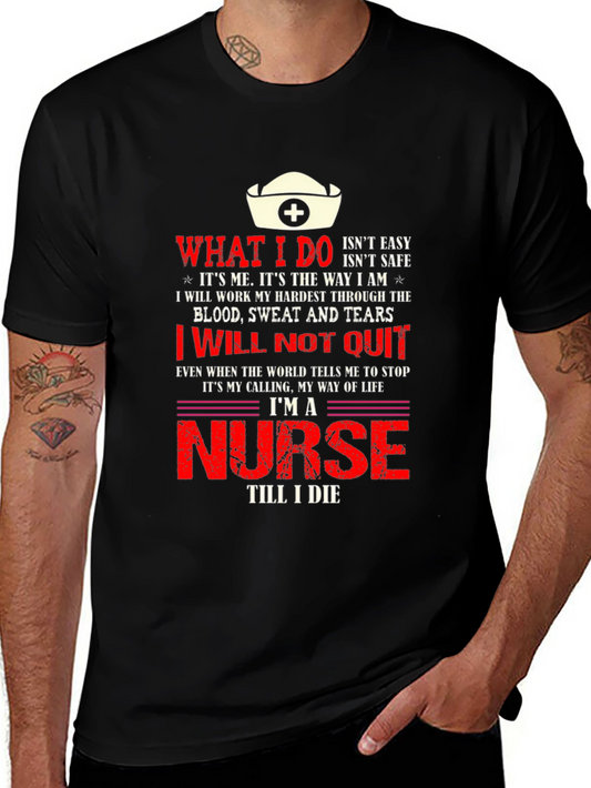 Im a Nurse Till I Die T-Shirt