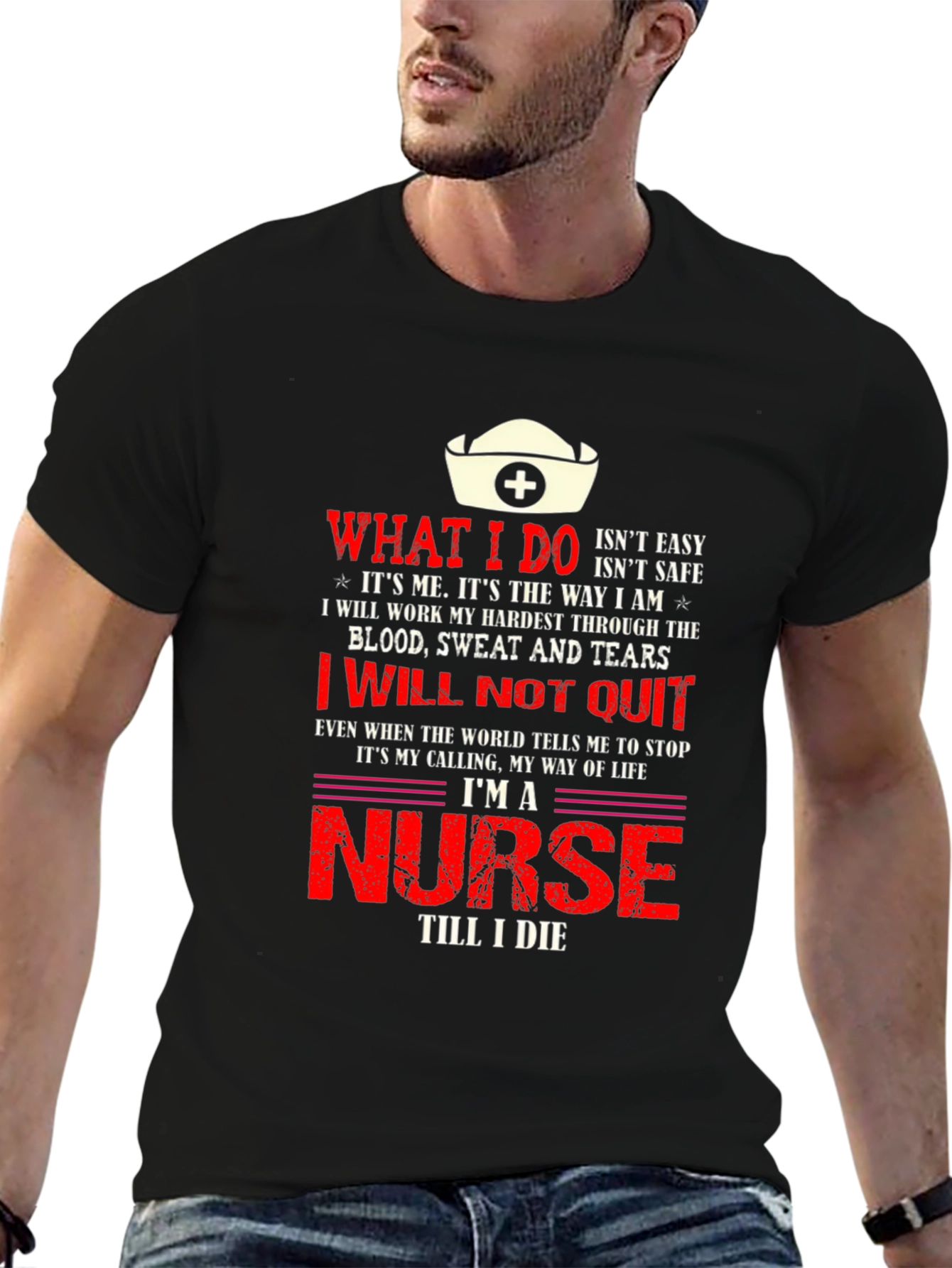 Im a Nurse Till I Die T-Shirt