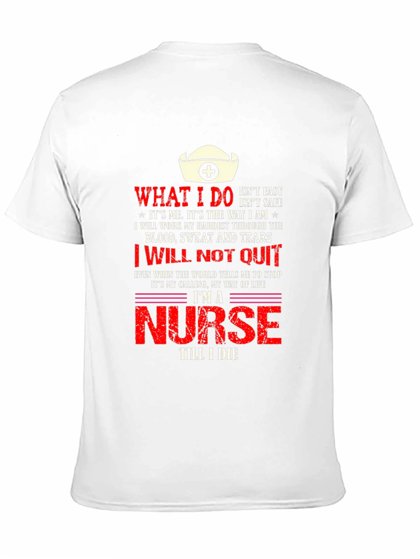 Im a Nurse Till I Die T-Shirt