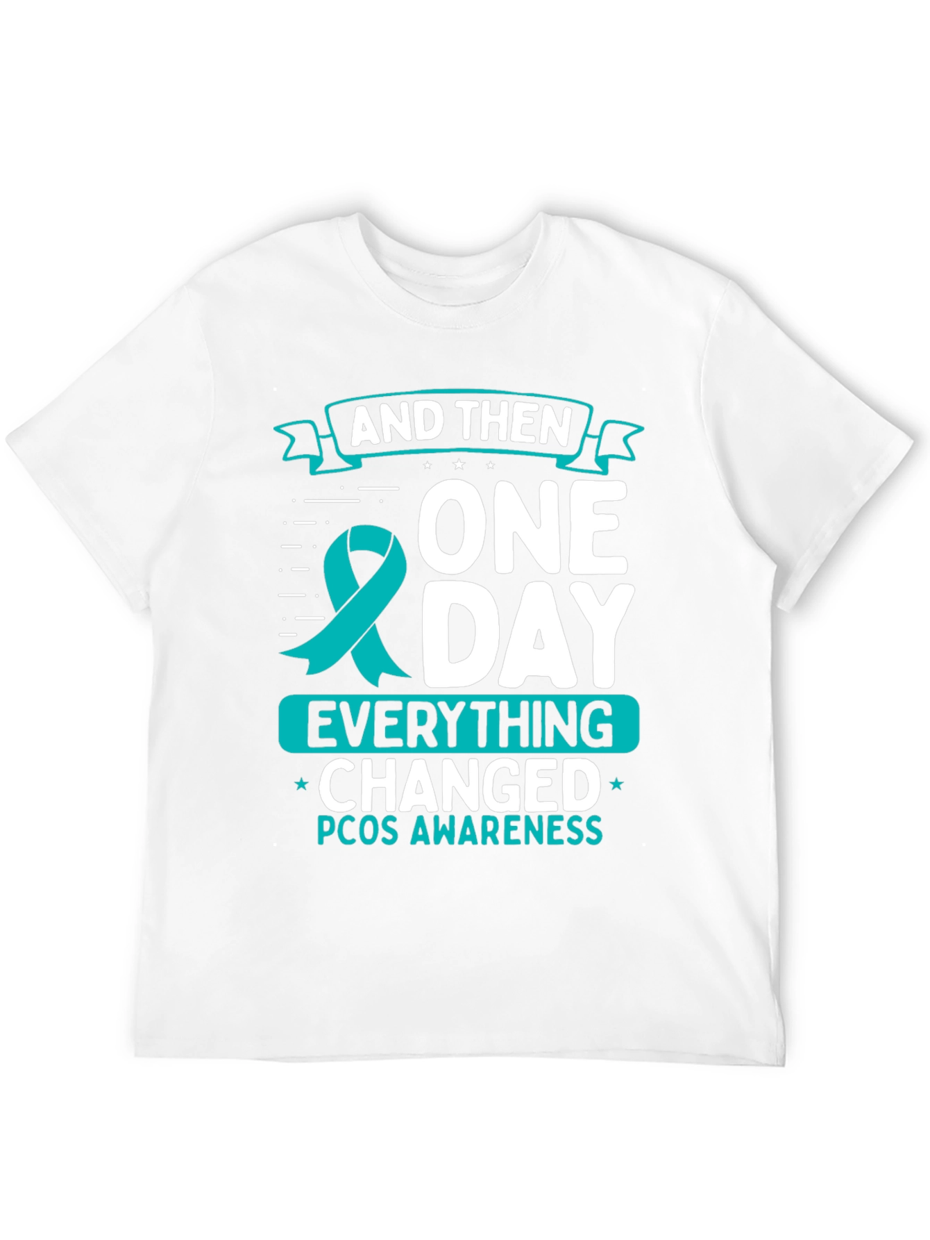PCOS Awareness T-Shirt - Everything Changed