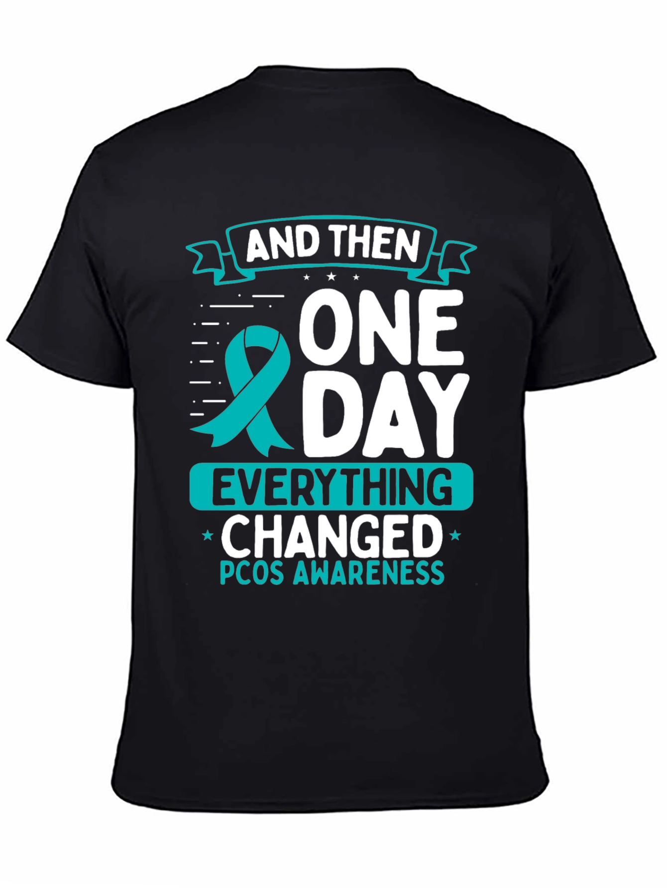 PCOS Awareness T-Shirt - Everything Changed