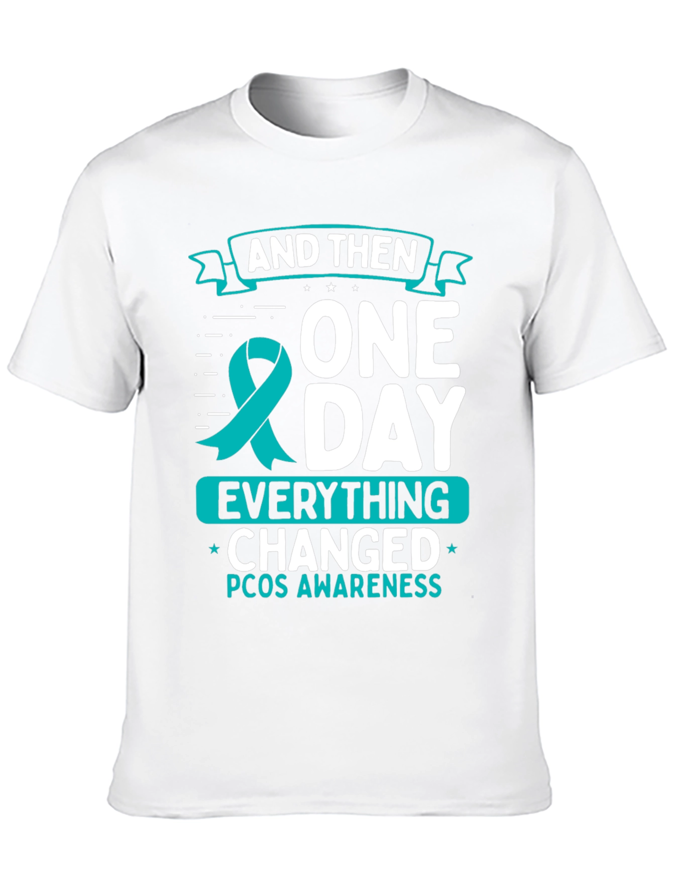 PCOS Awareness T-Shirt - Everything Changed