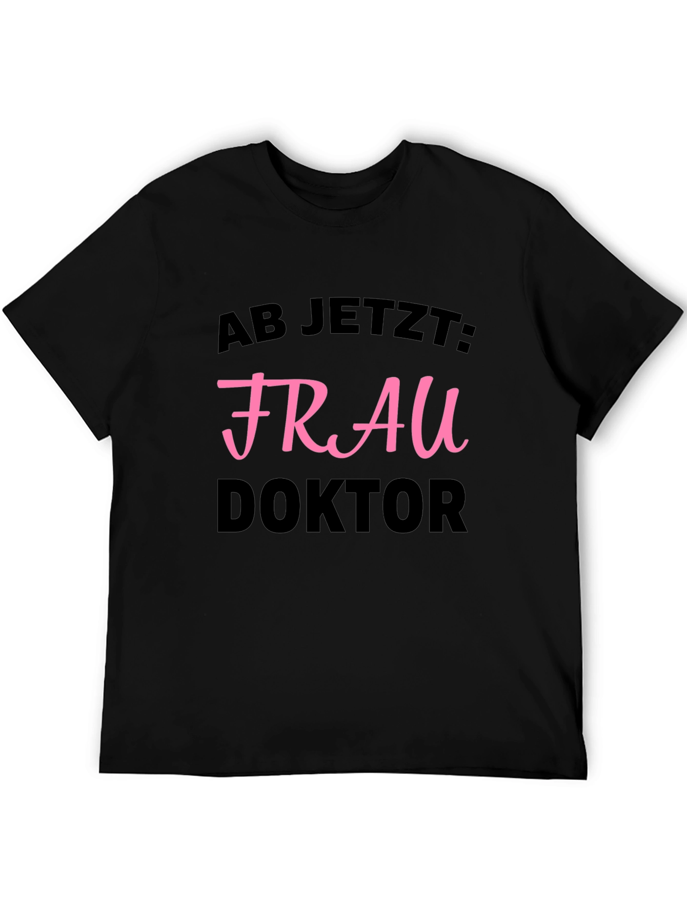 Frau Doktor T-Shirt - New Graduate Celebration!