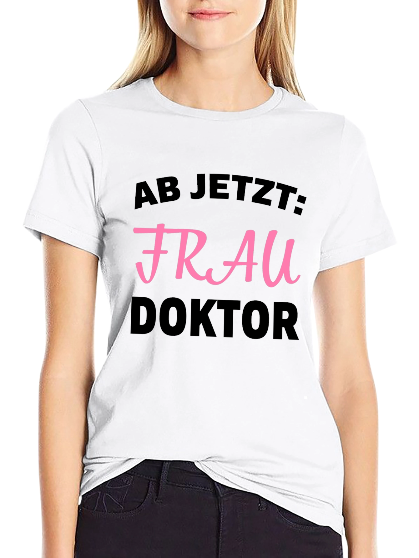 Frau Doktor T-Shirt - New Graduate Celebration!