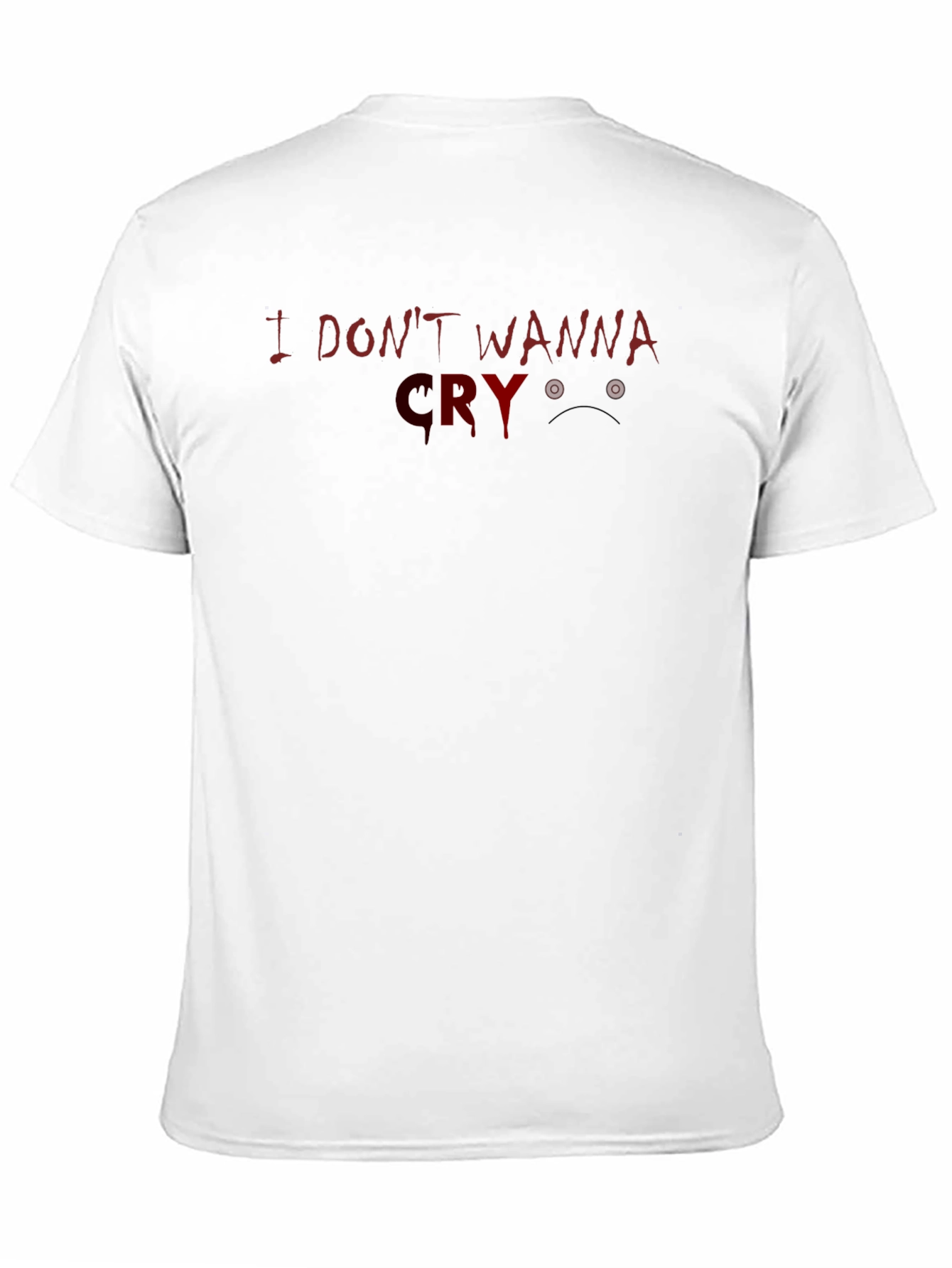I Dont Wanna Cry T-Shirt - Graphic Tee