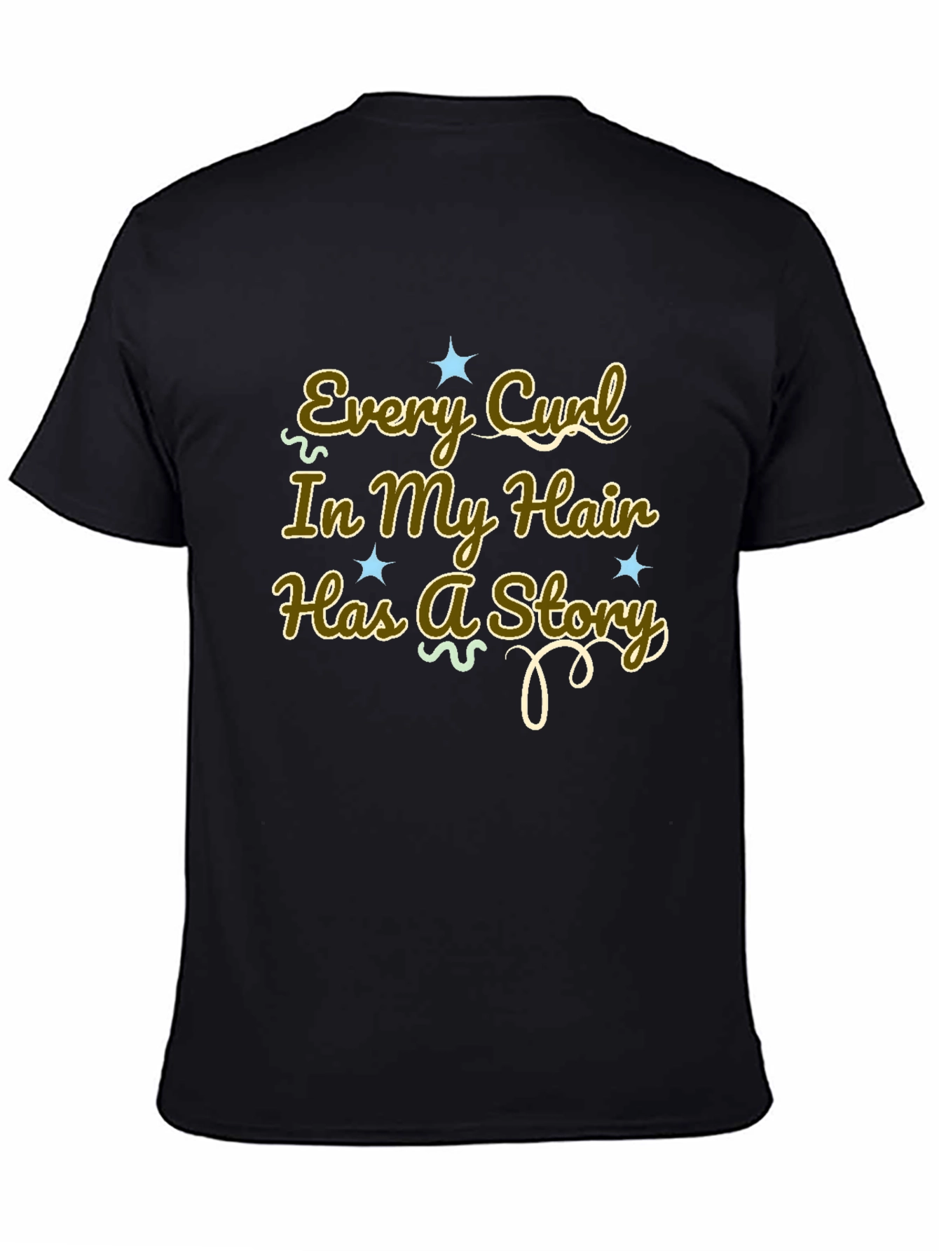 Every Curl Has a Story Graphic Tee