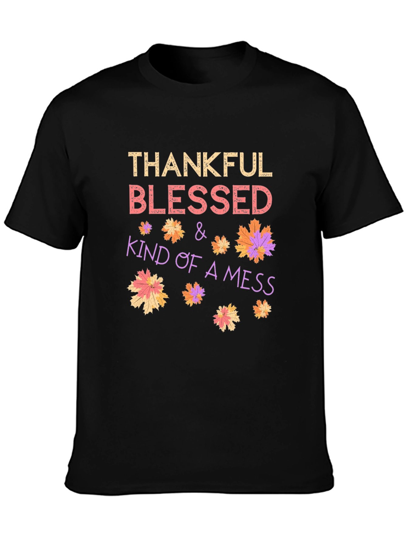 Thankful Blessed Kind of a Mess Graphic Tee
