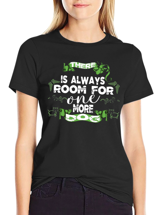 There is Always Room for One More Dog T-Shirt