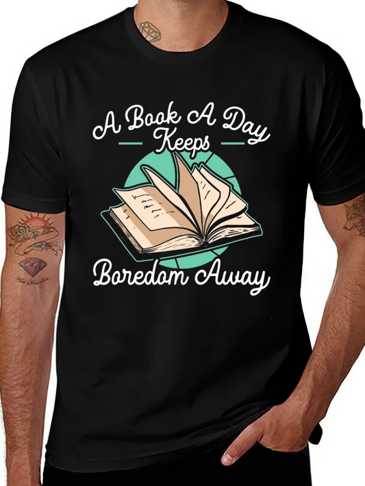 Book Lovers T-Shirt: A Book A Day Keeps Boredom Away