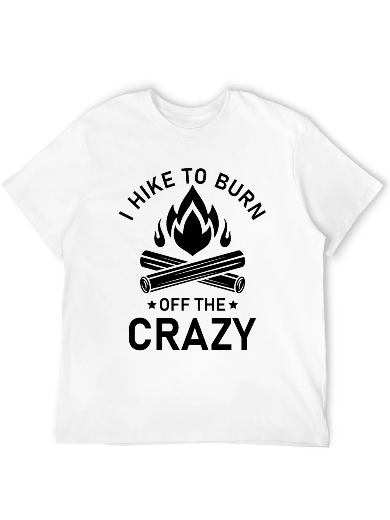 Hike to Burn Off the Crazy Black Graphic Tee