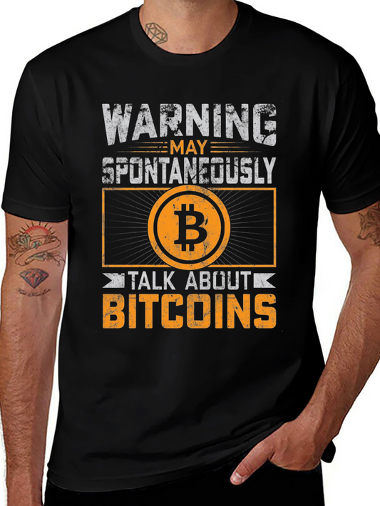 Warning: Spontaneously Talk About Bitcoins T-Shirt