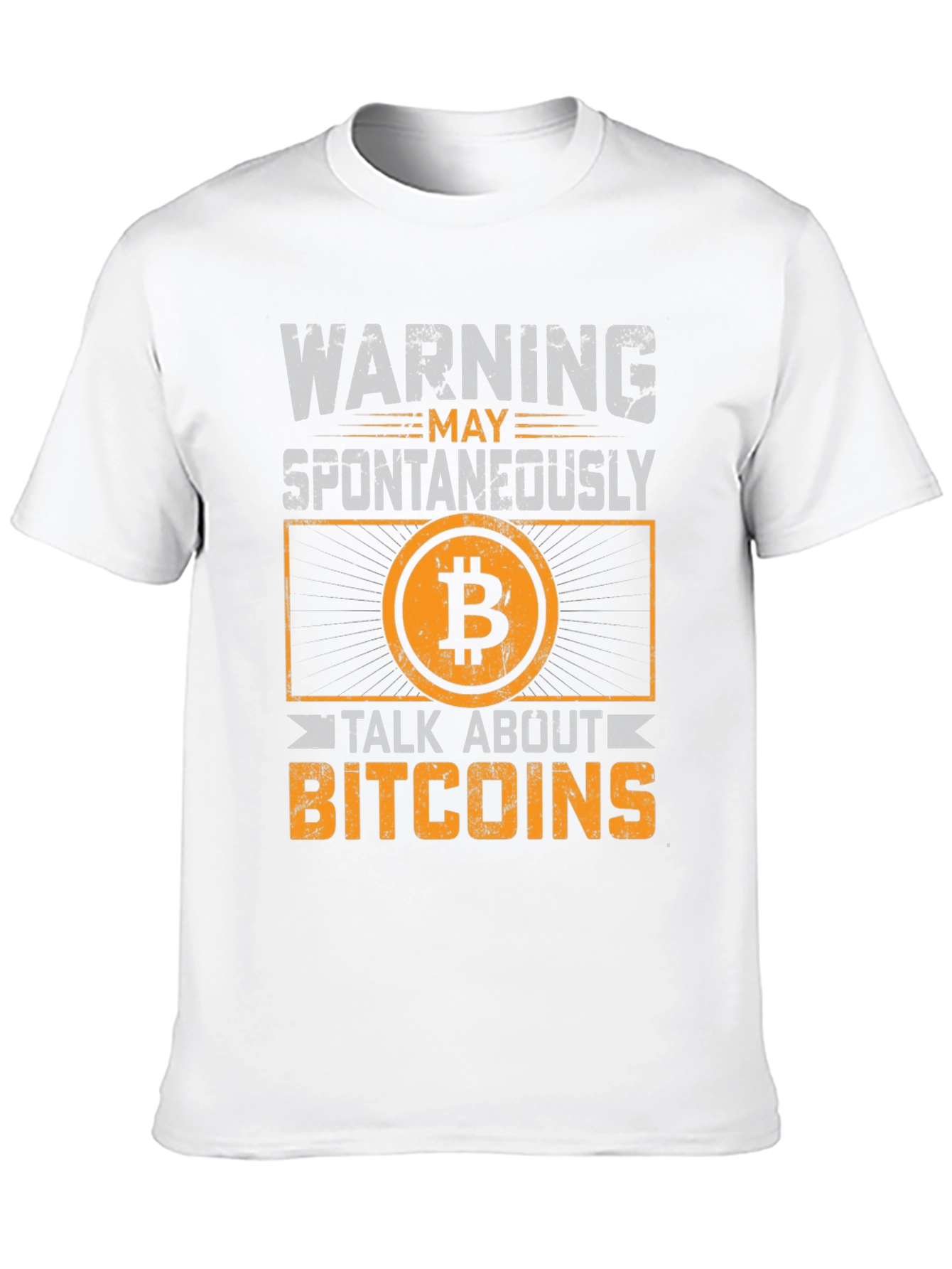 Warning: Spontaneously Talk About Bitcoins T-Shirt