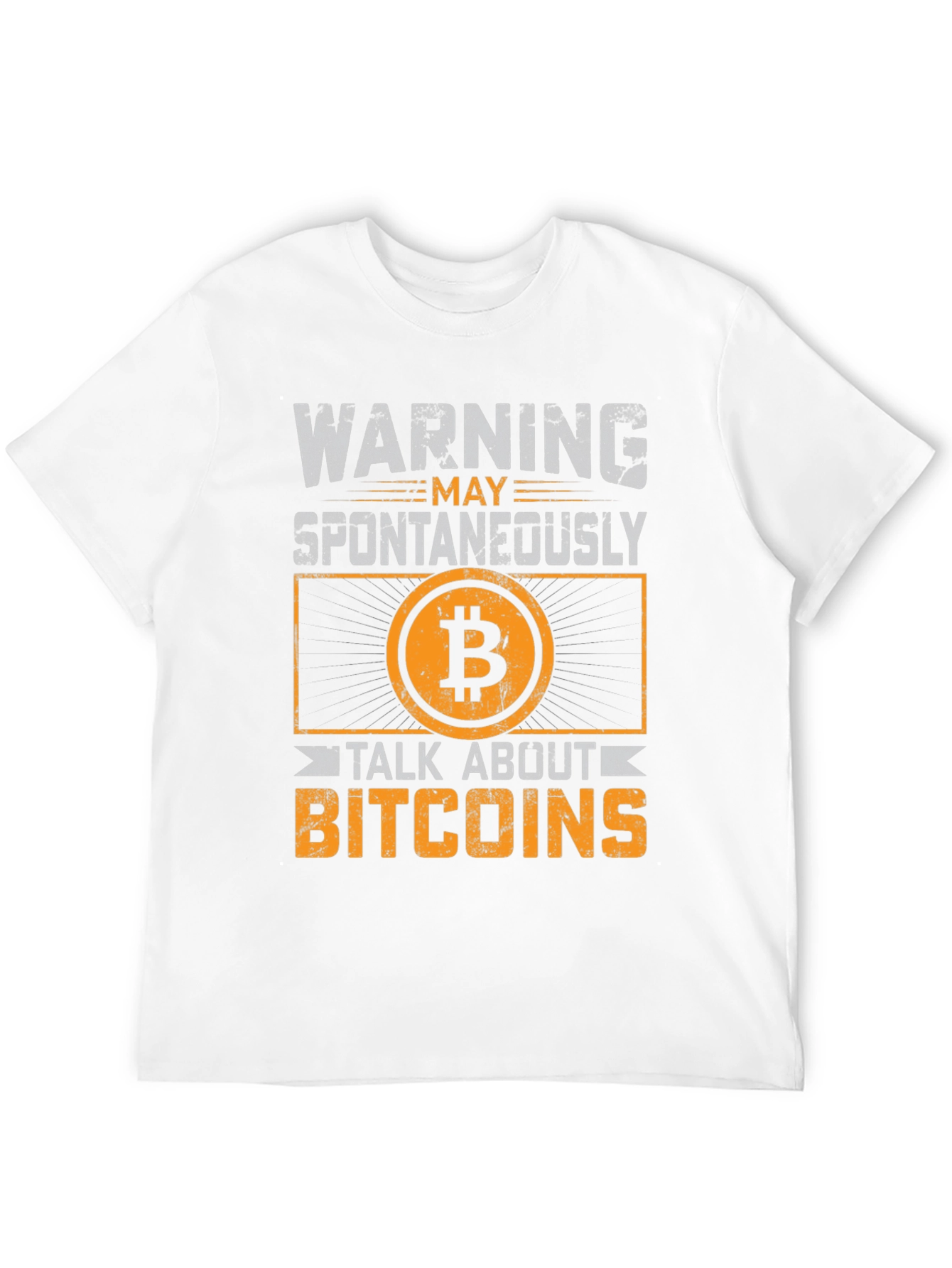 Warning: Spontaneously Talk About Bitcoins T-Shirt