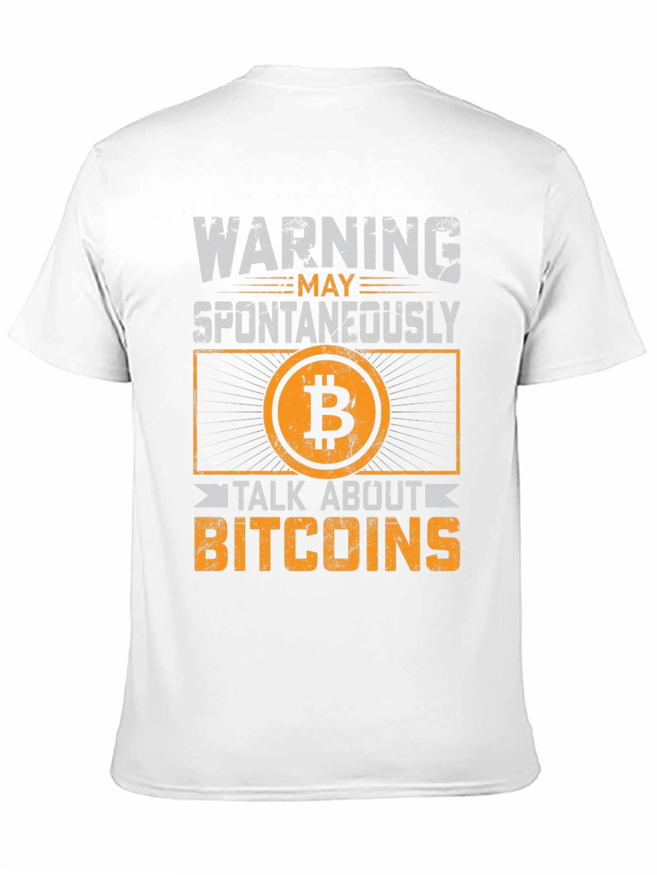 Warning: Spontaneously Talk About Bitcoins T-Shirt