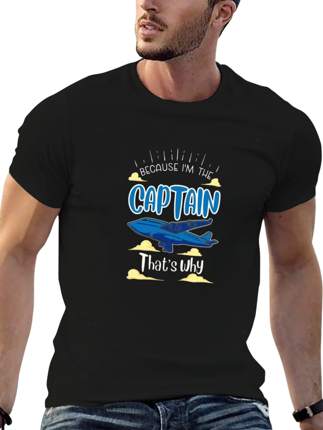 Because Im the Captain Black T-Shirt