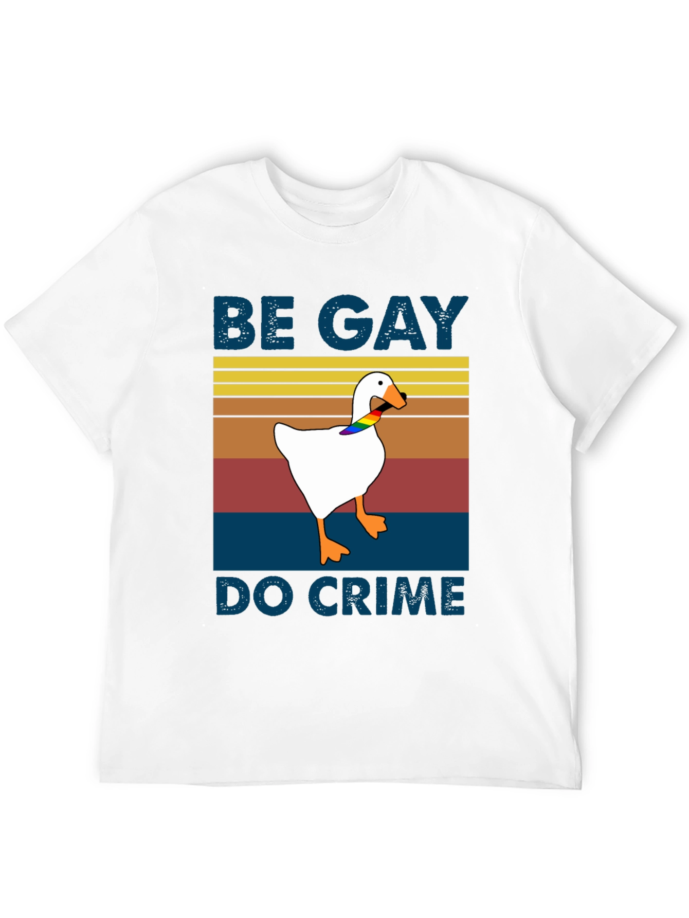 Be Gay Do Crime Goose T-Shirt