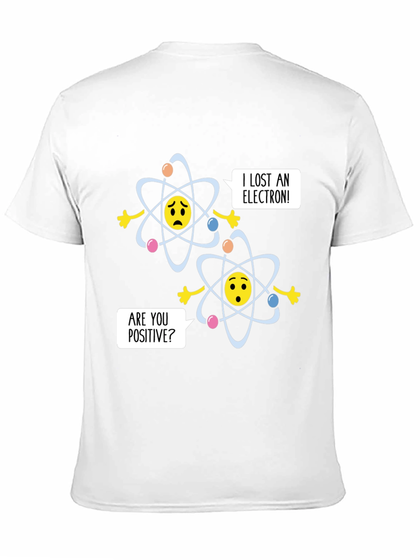 Funny Chemistry Joke T-Shirt - Lost an Electron?