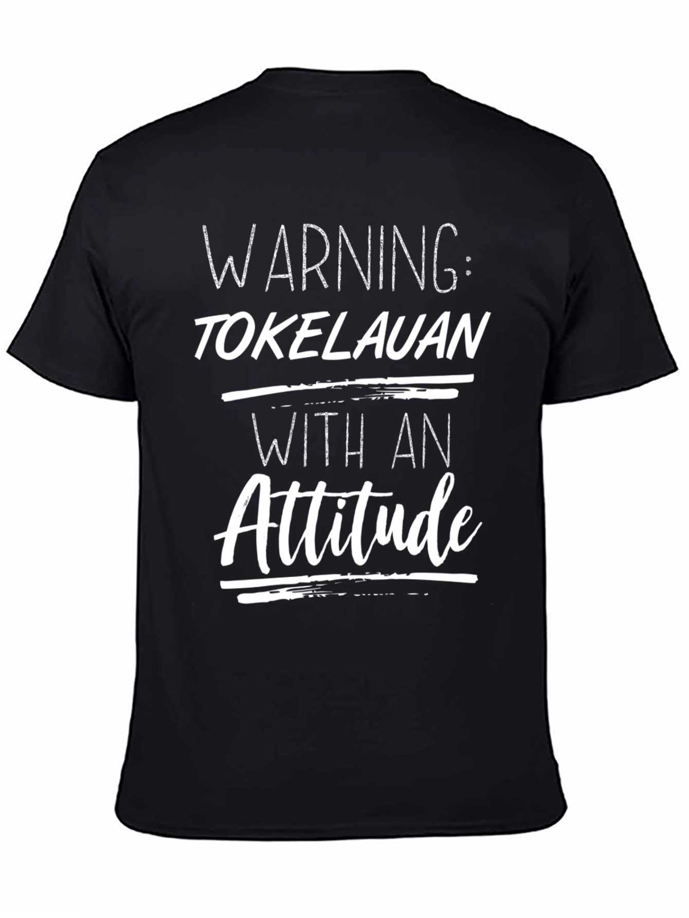 Tokelauan With An Attitude T-Shirt