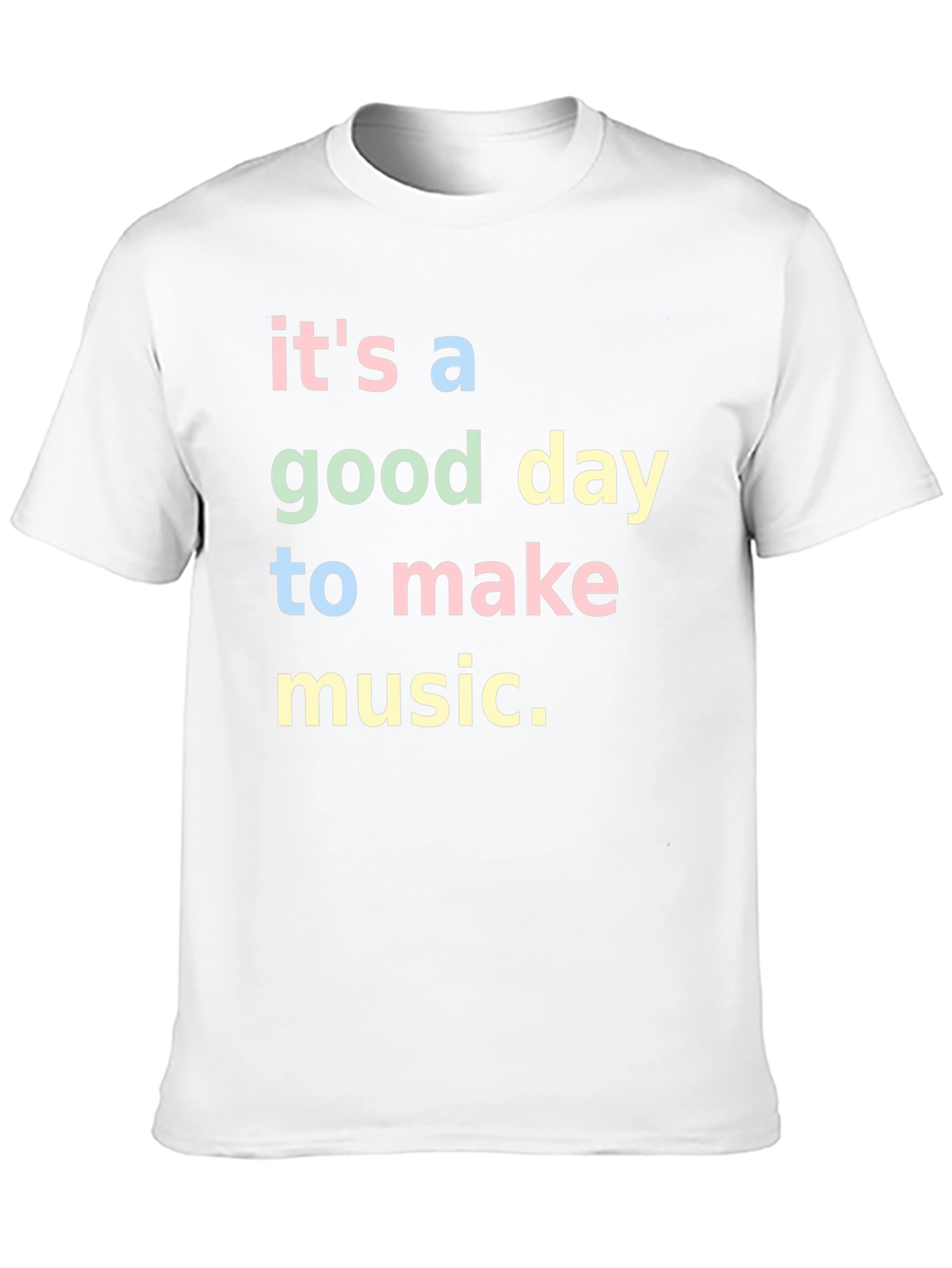 Its A Good Day To Make Music T-Shirt
