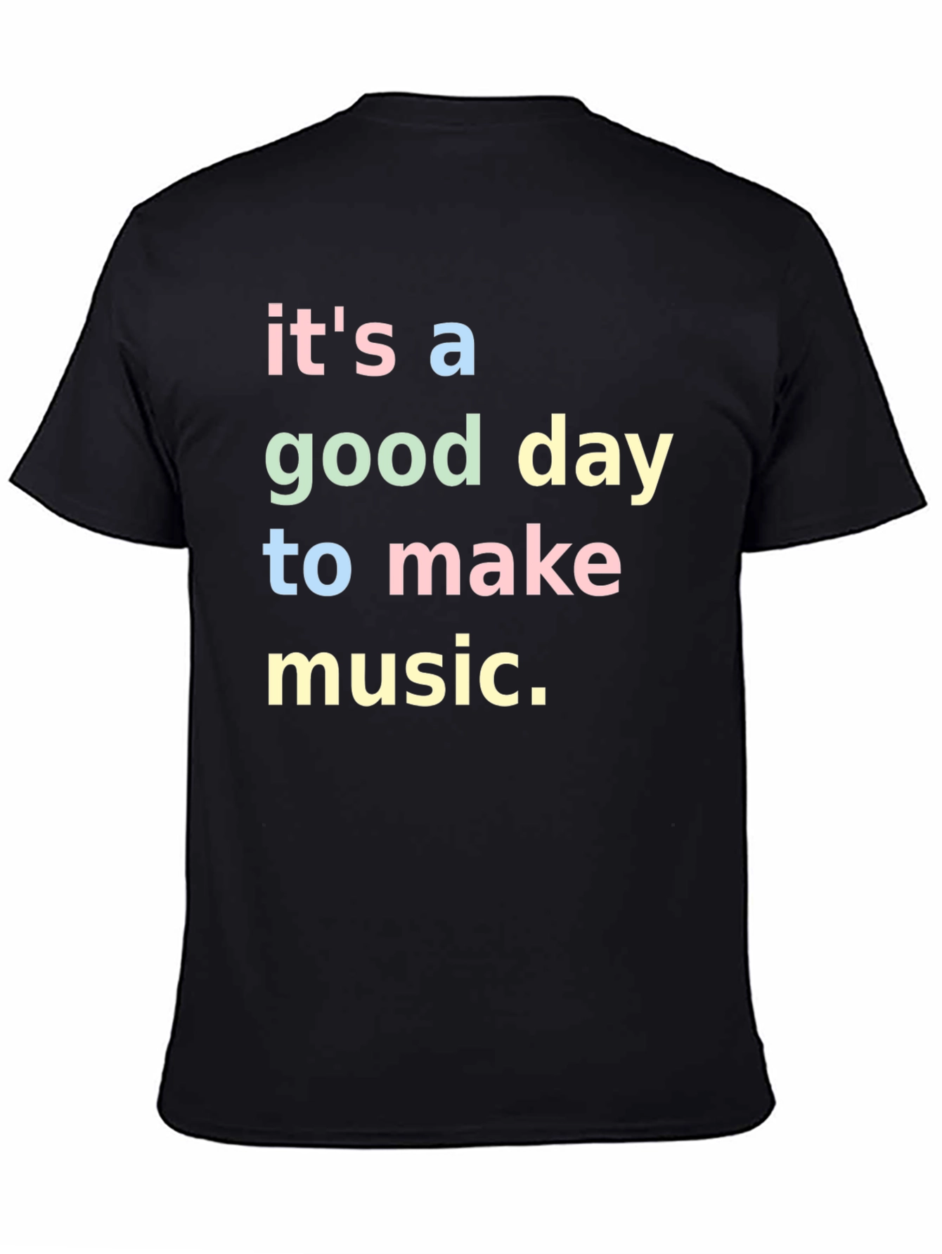 Its A Good Day To Make Music T-Shirt
