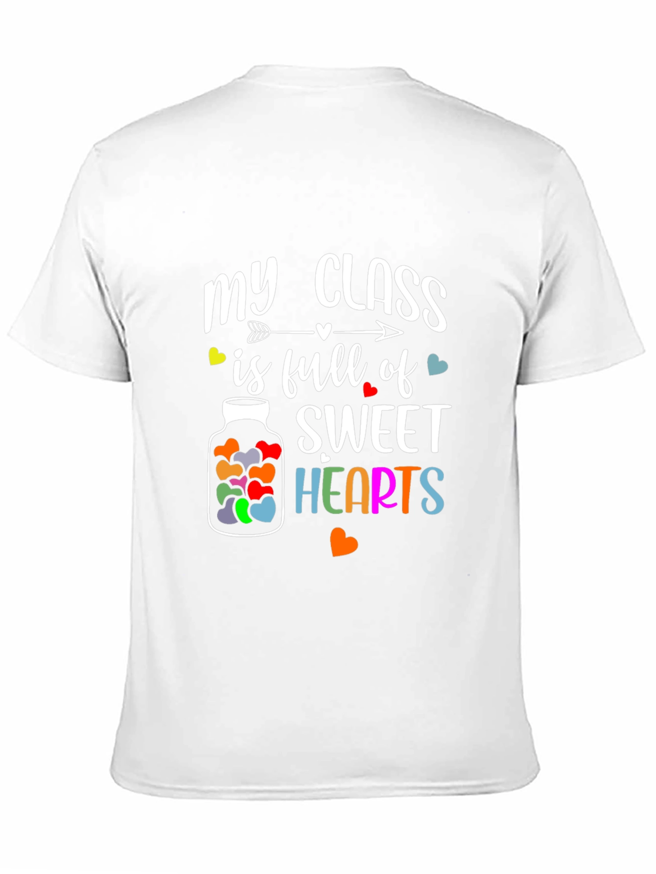 My Class Is Full of Sweet Hearts T-Shirt