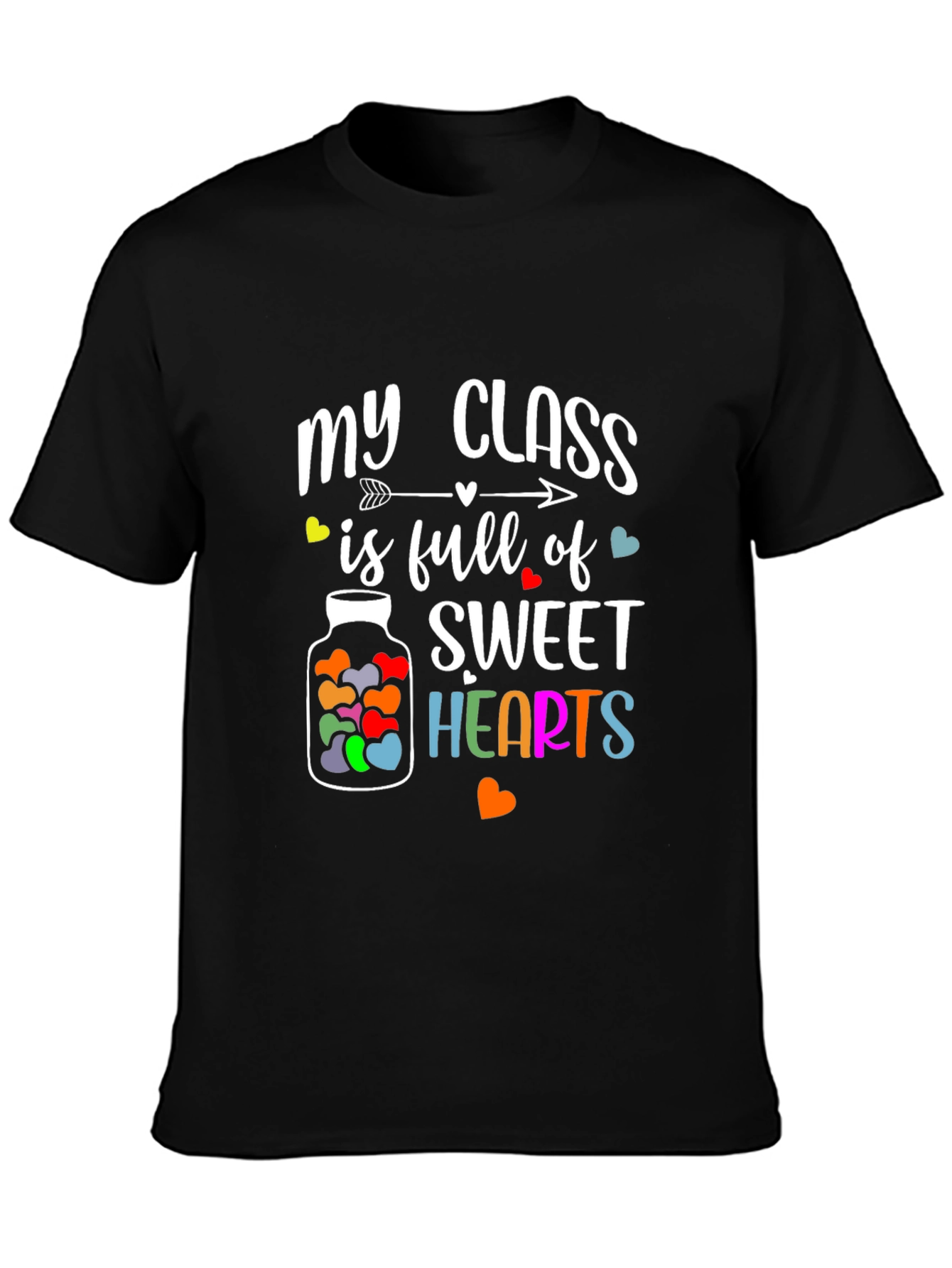 My Class Is Full of Sweet Hearts T-Shirt