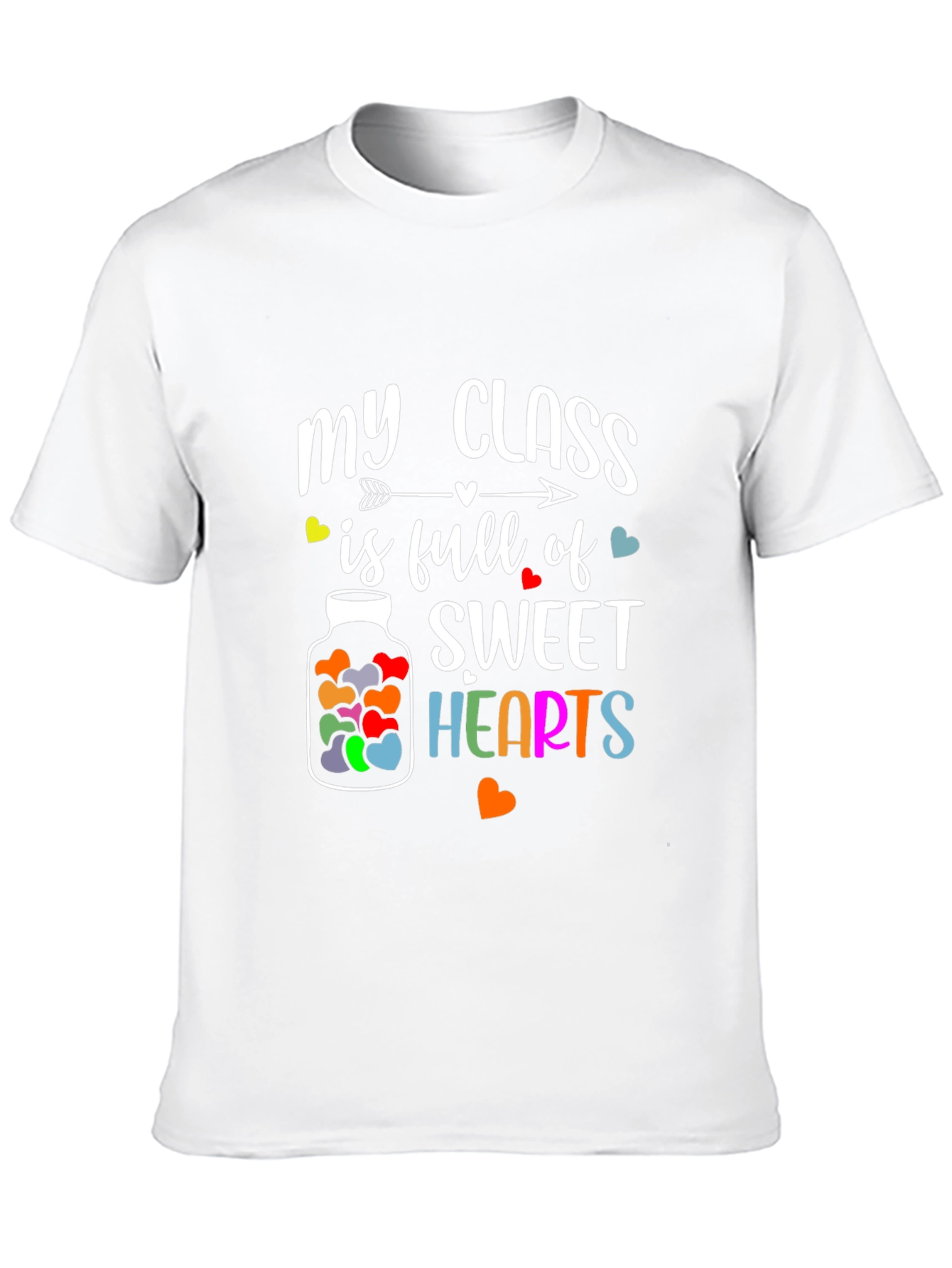 My Class Is Full of Sweet Hearts T-Shirt