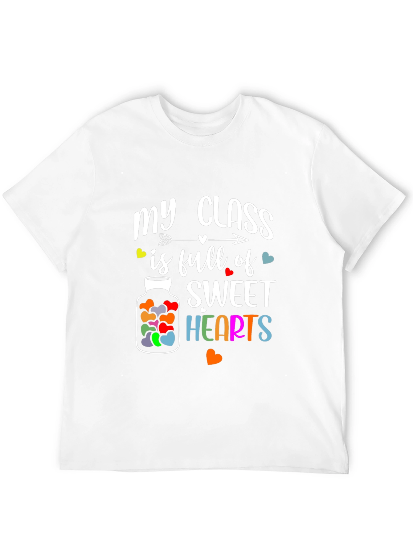 My Class Is Full of Sweet Hearts T-Shirt