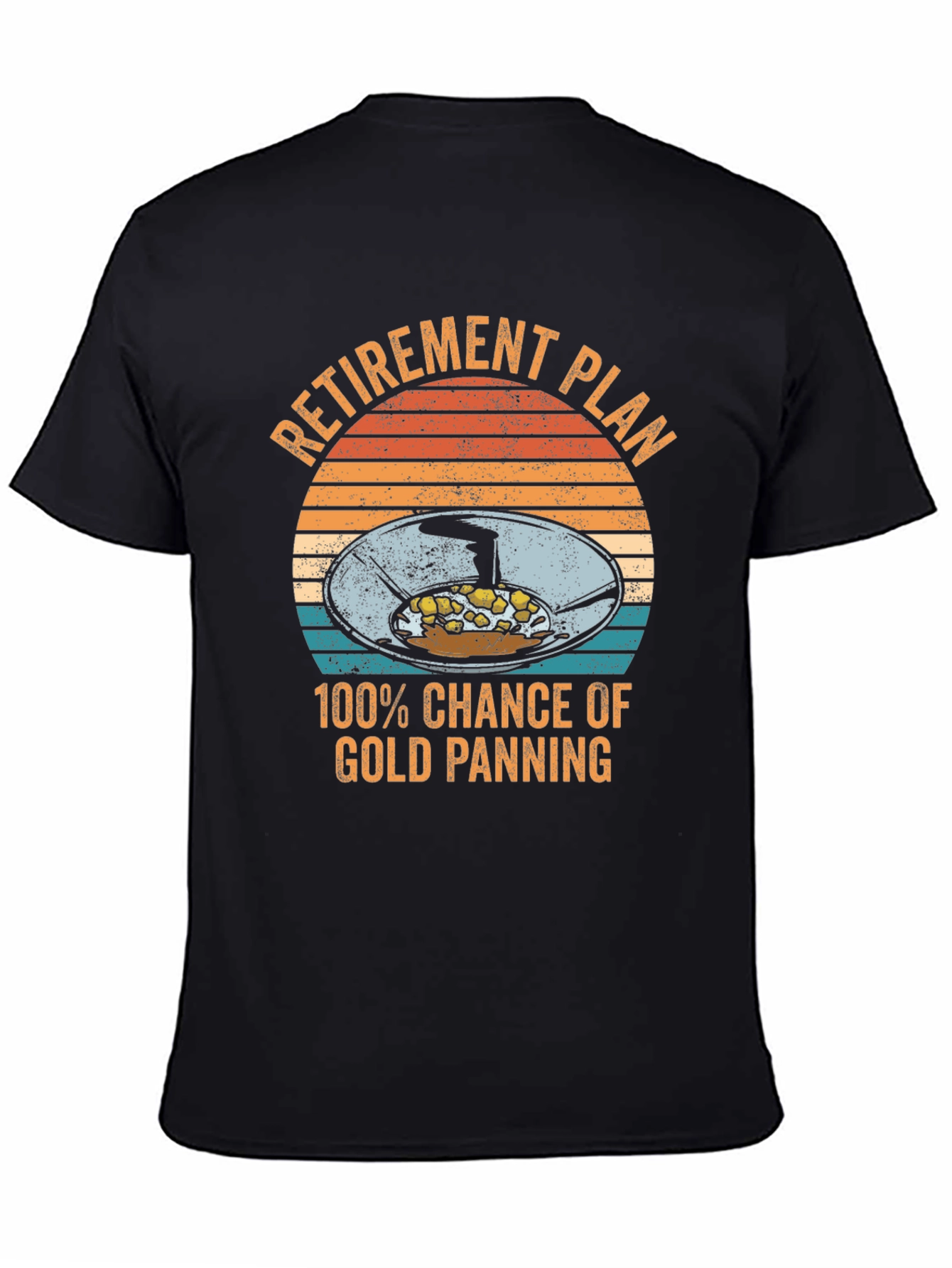 Retirement Plan Gold Panning Graphic Tee