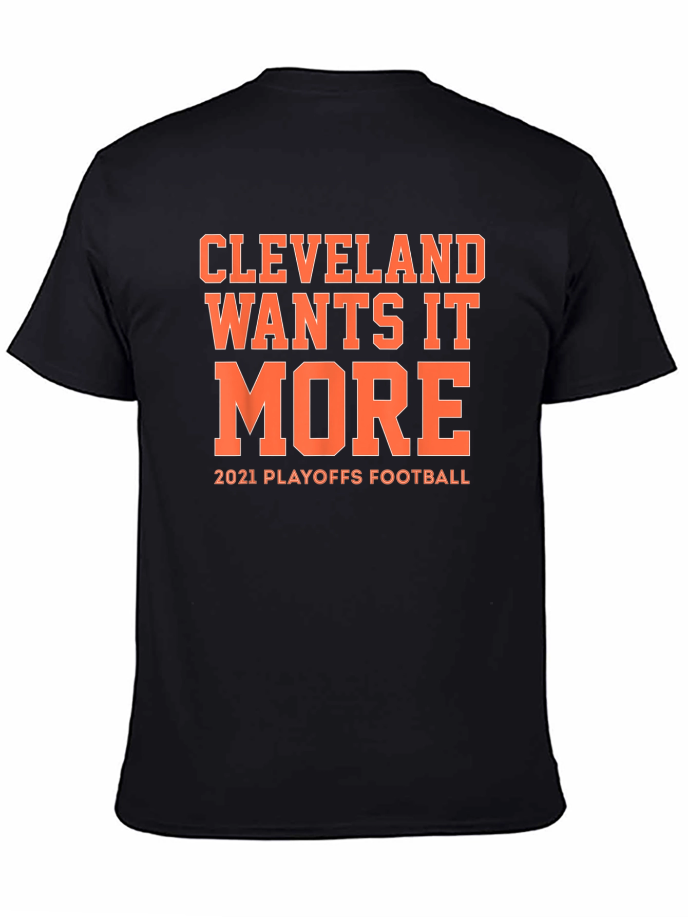 Cleveland Wants It More 2021 Playoffs Football T-Shirt