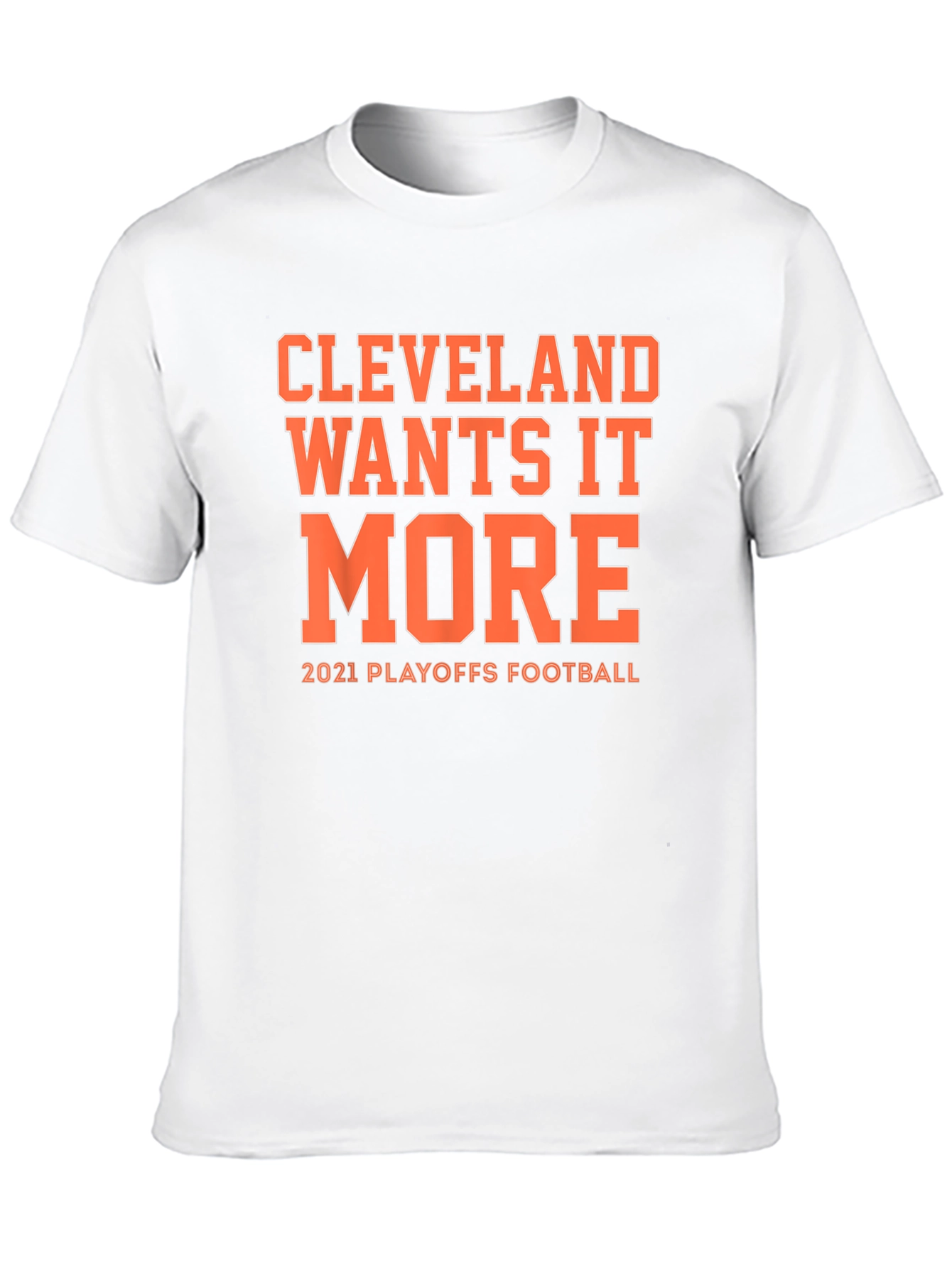 Cleveland Wants It More 2021 Playoffs Football T-Shirt