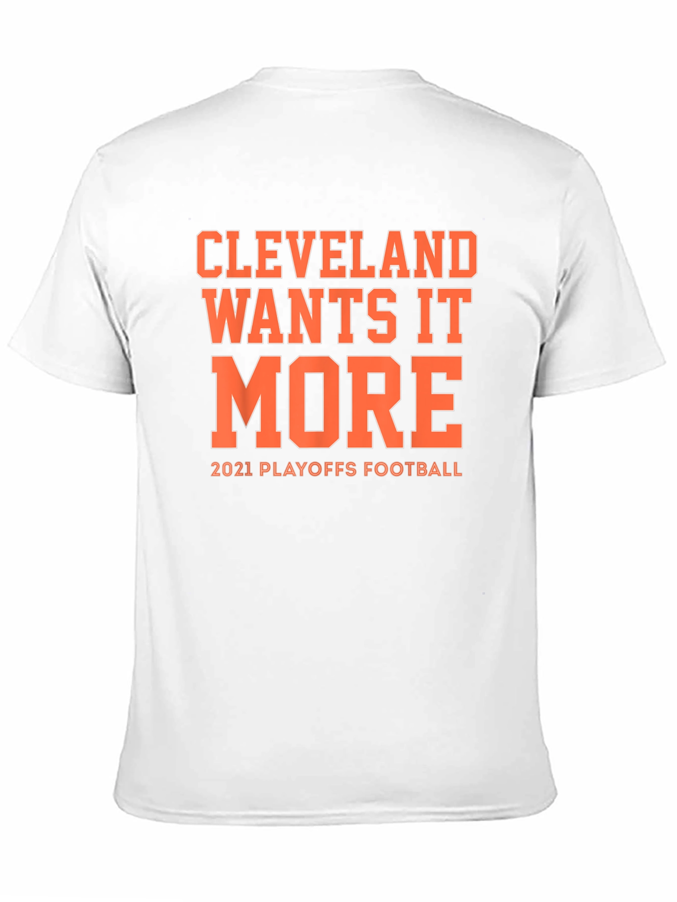 Cleveland Wants It More 2021 Playoffs Football T-Shirt