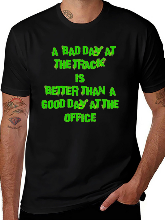 Bad Day at the Track T-Shirt - Funny Racing Tee