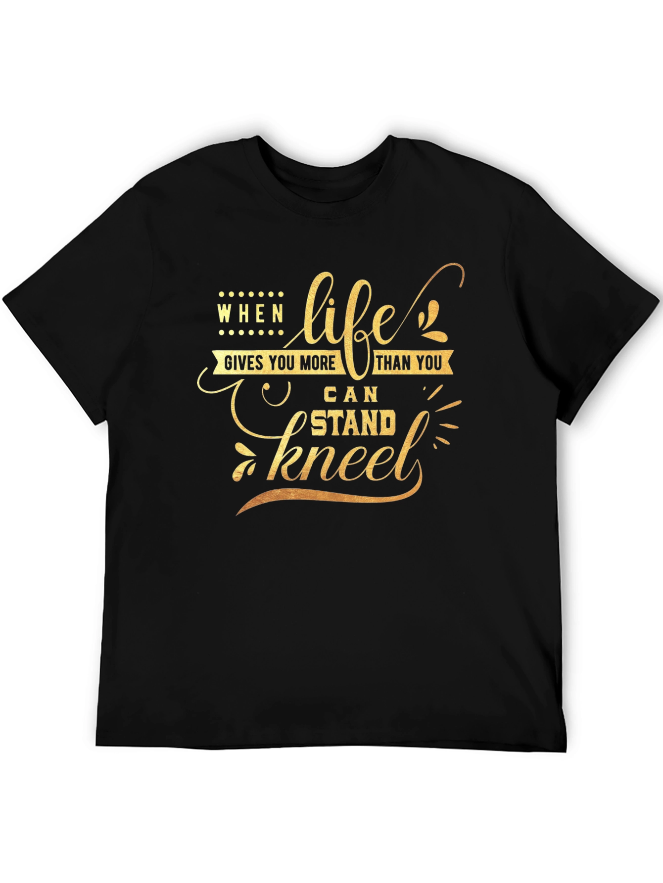 Life Gives You More Black Graphic Tee