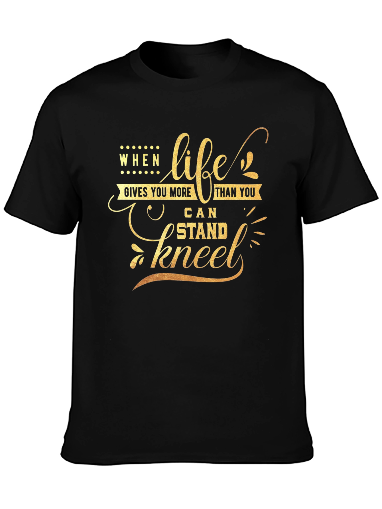 Life Gives You More Black Graphic Tee