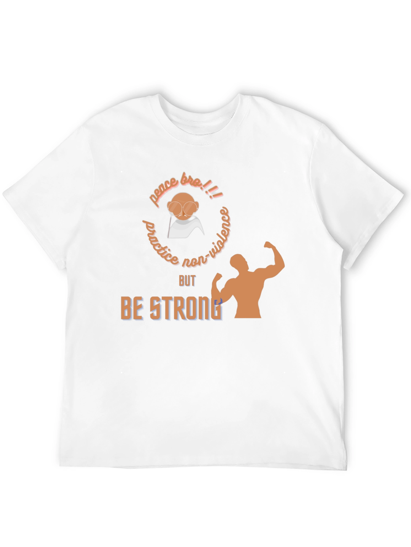 Practice Non-Violence But Be Strong T-Shirt