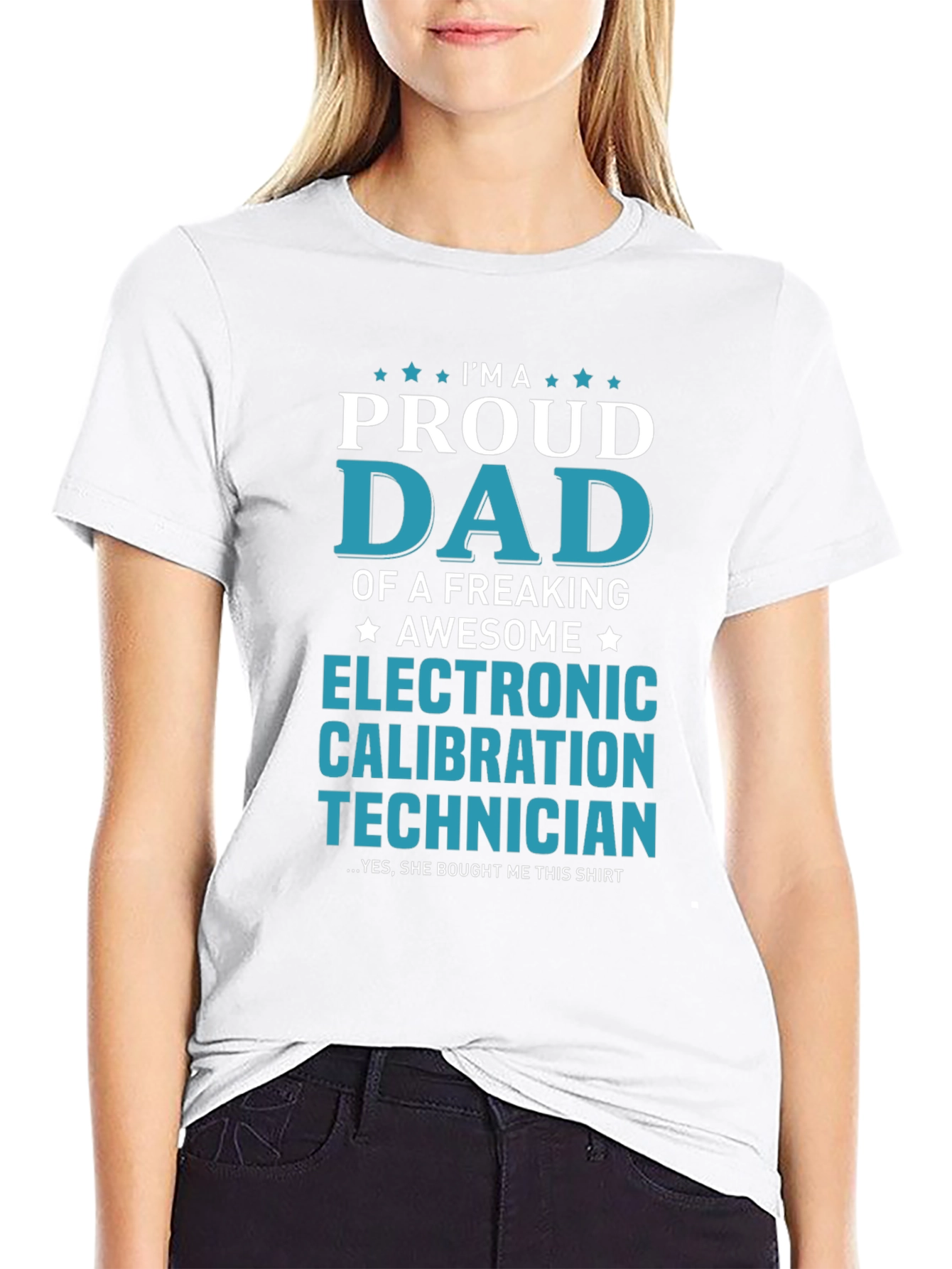 Proud Dad Electronic Calibration Technician T-Shirt