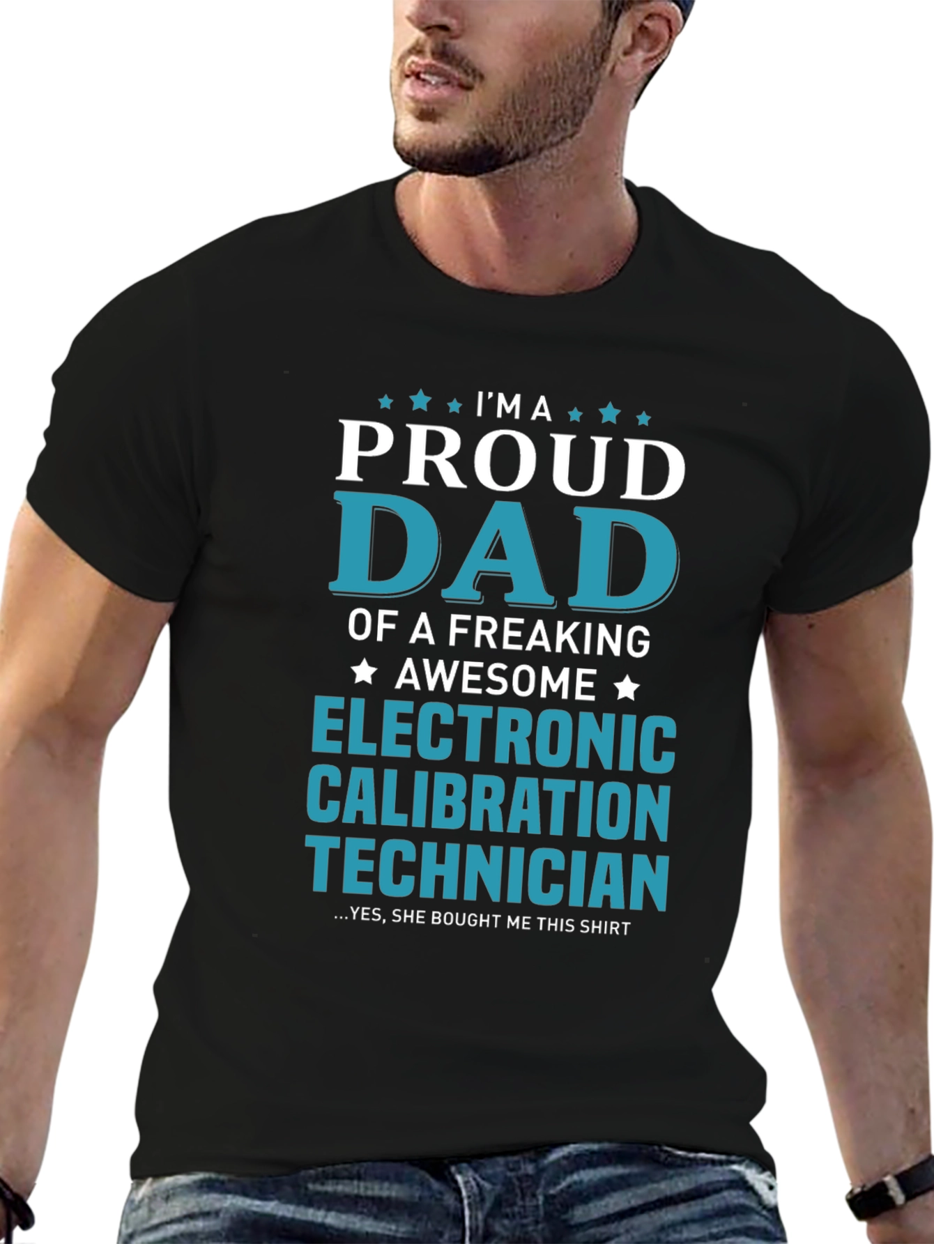 Proud Dad Electronic Calibration Technician T-Shirt